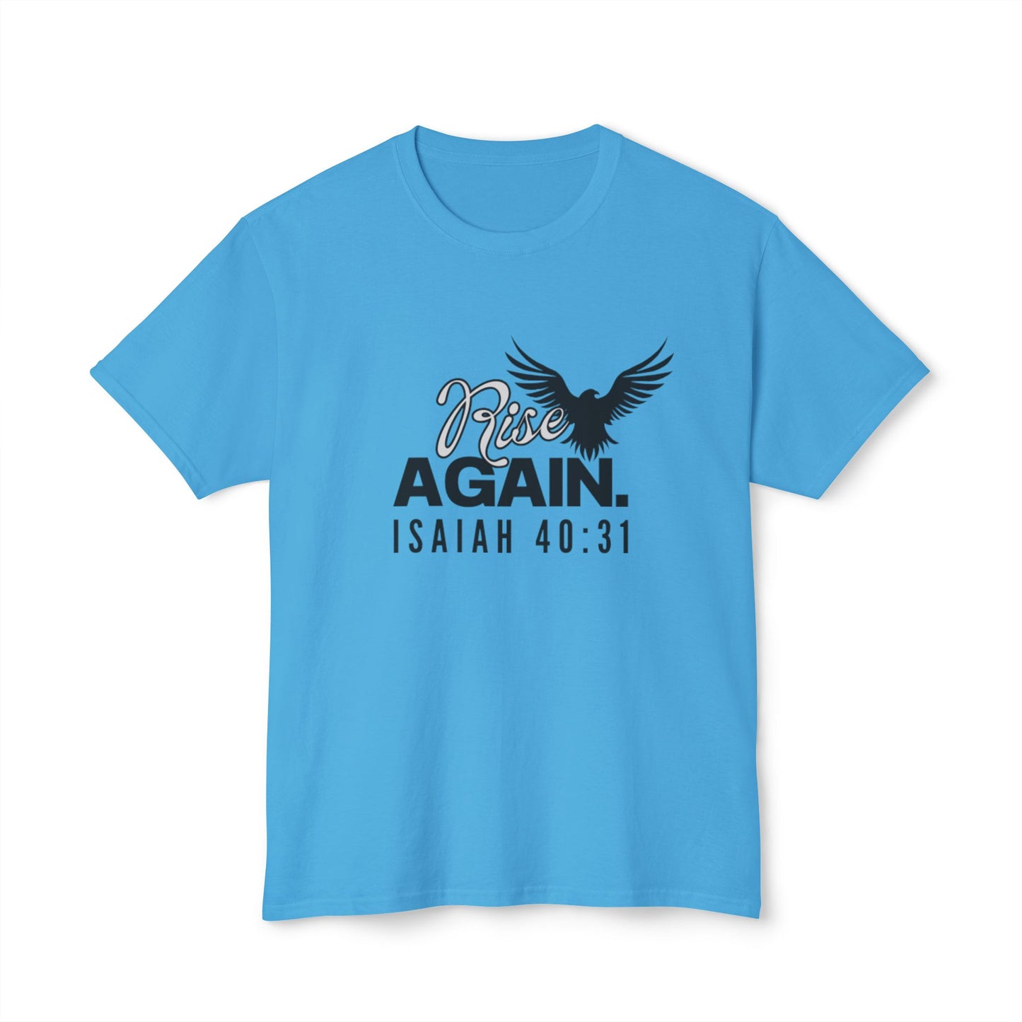 Rise Again – Isaiah 40:31 Unisex T-shirt