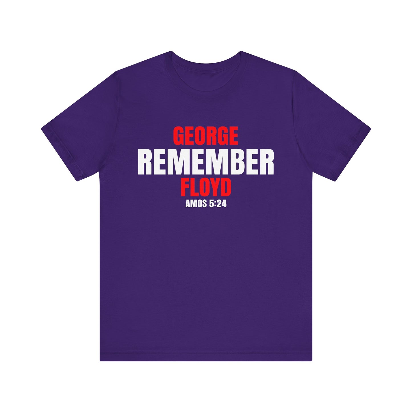 The Remember Series-George Floyd-Unisex Jersey Short Sleeve Tee