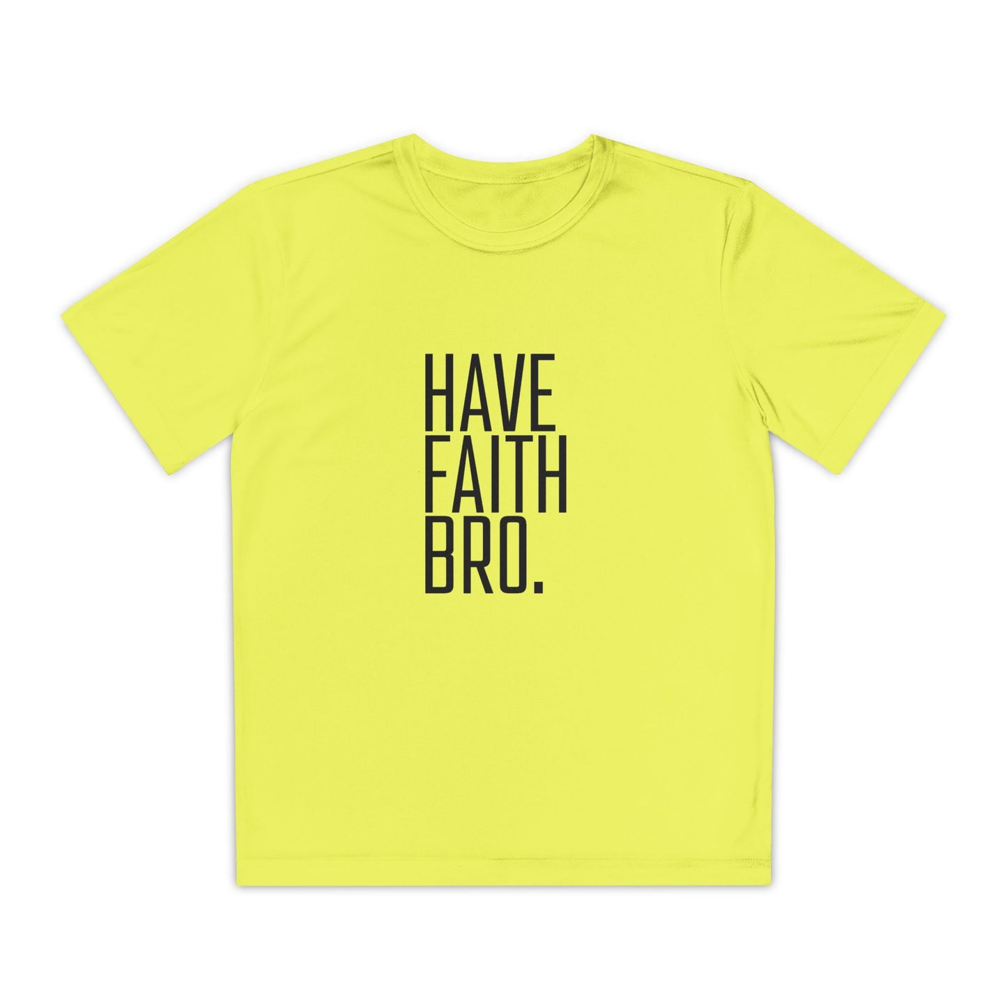 Have Faith Bro Youth Sports Tee