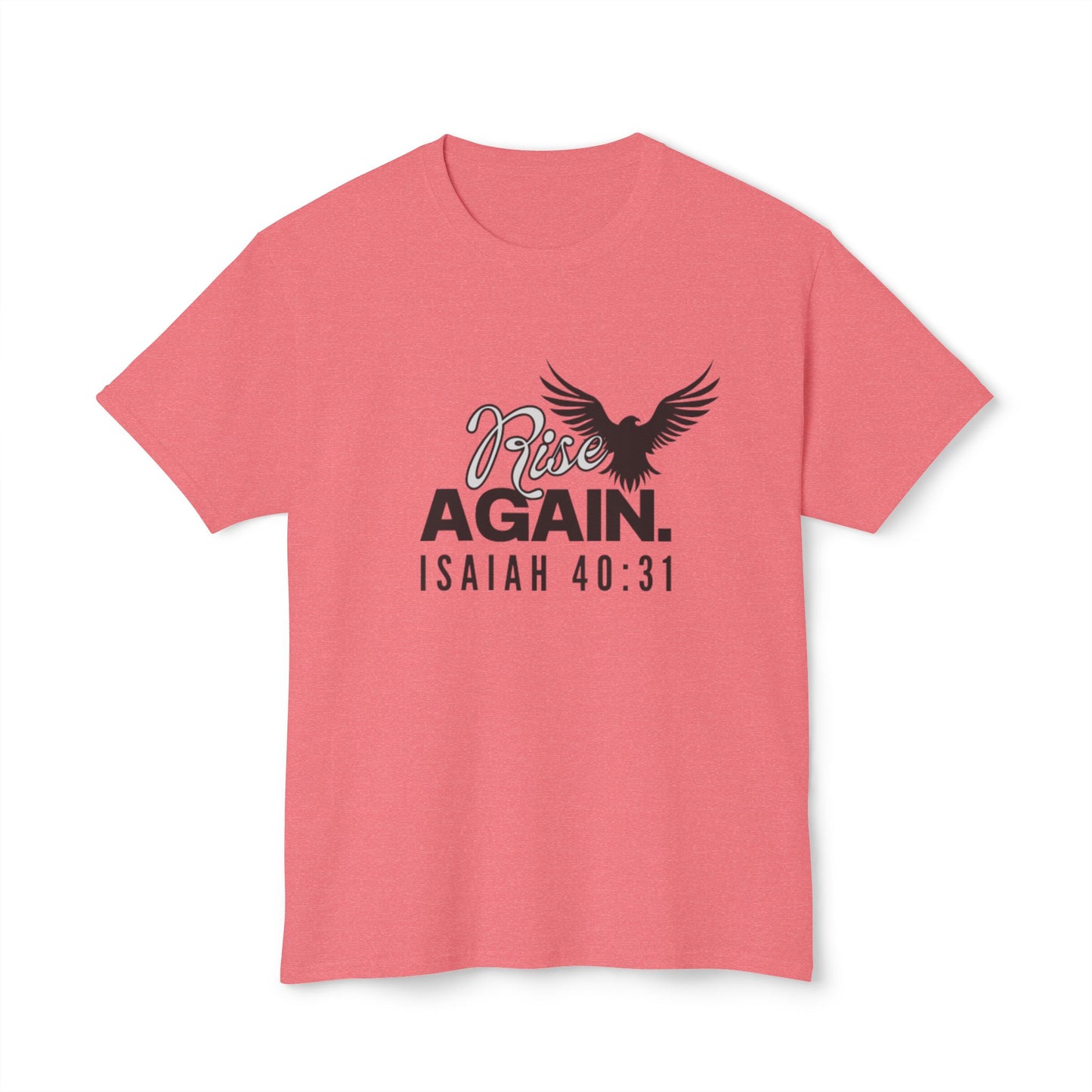 Rise Again – Isaiah 40:31 Unisex T-shirt