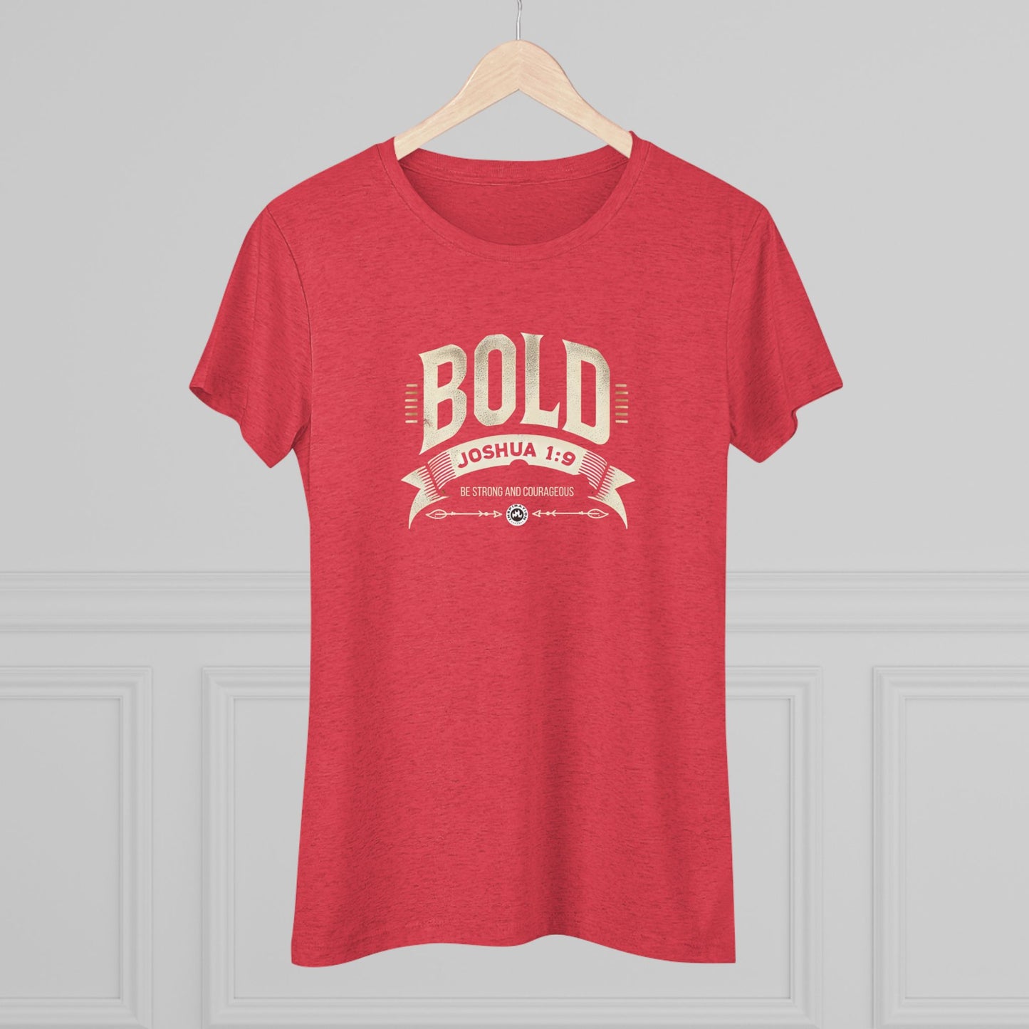 BOLD Joshua 1:9 Women's Triblend Tee