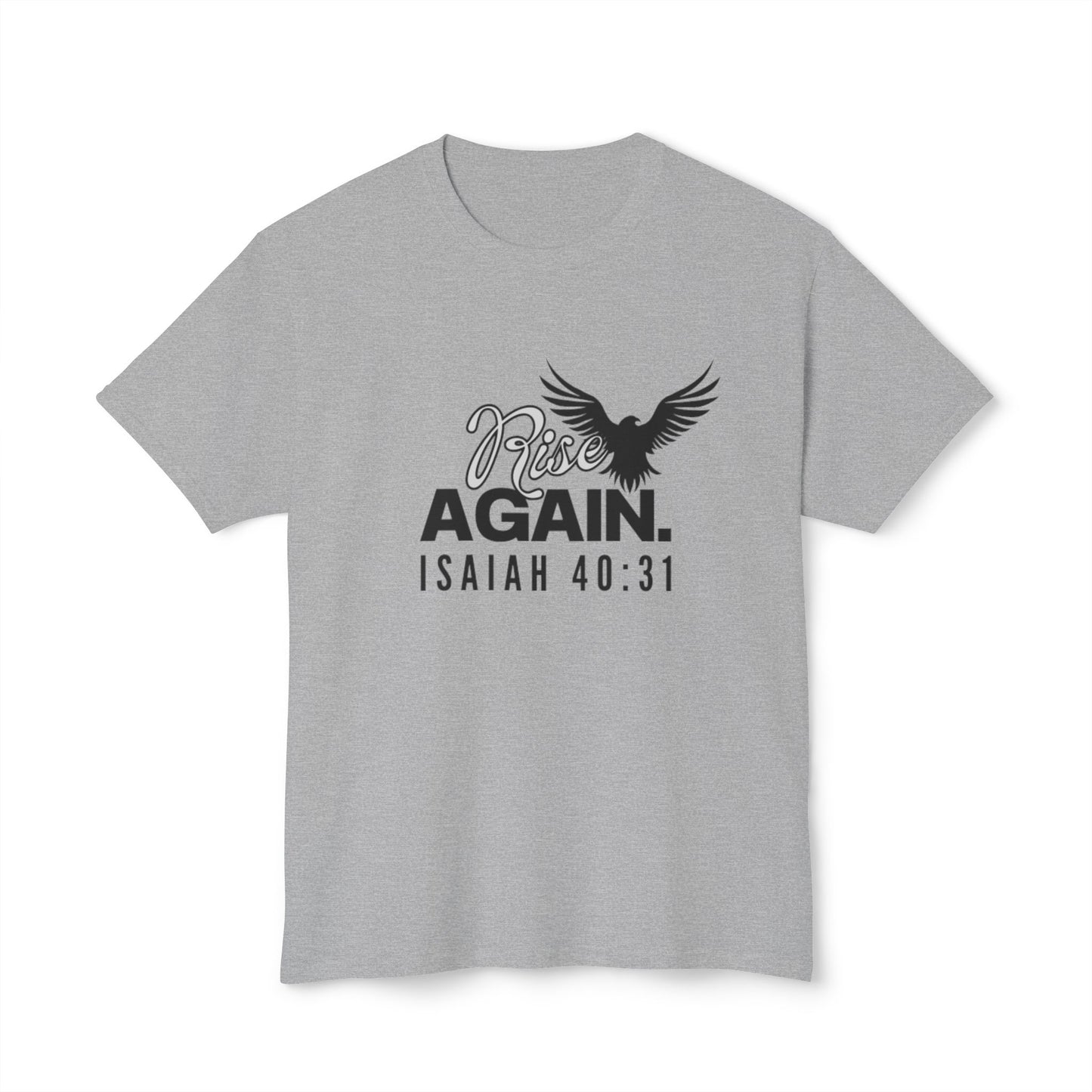 Rise Again – Isaiah 40:31 Unisex T-shirt