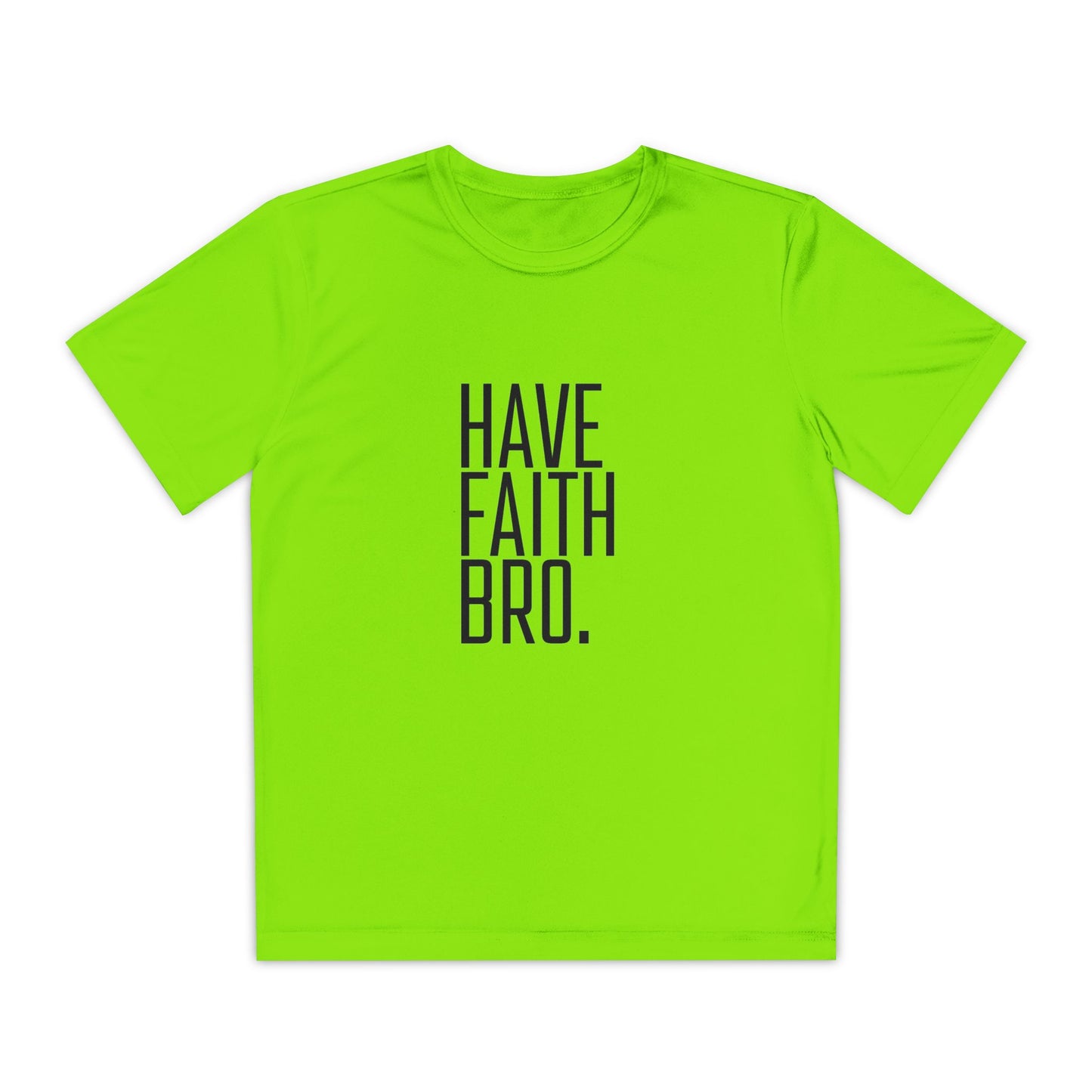 Have Faith Bro Youth Sports Tee