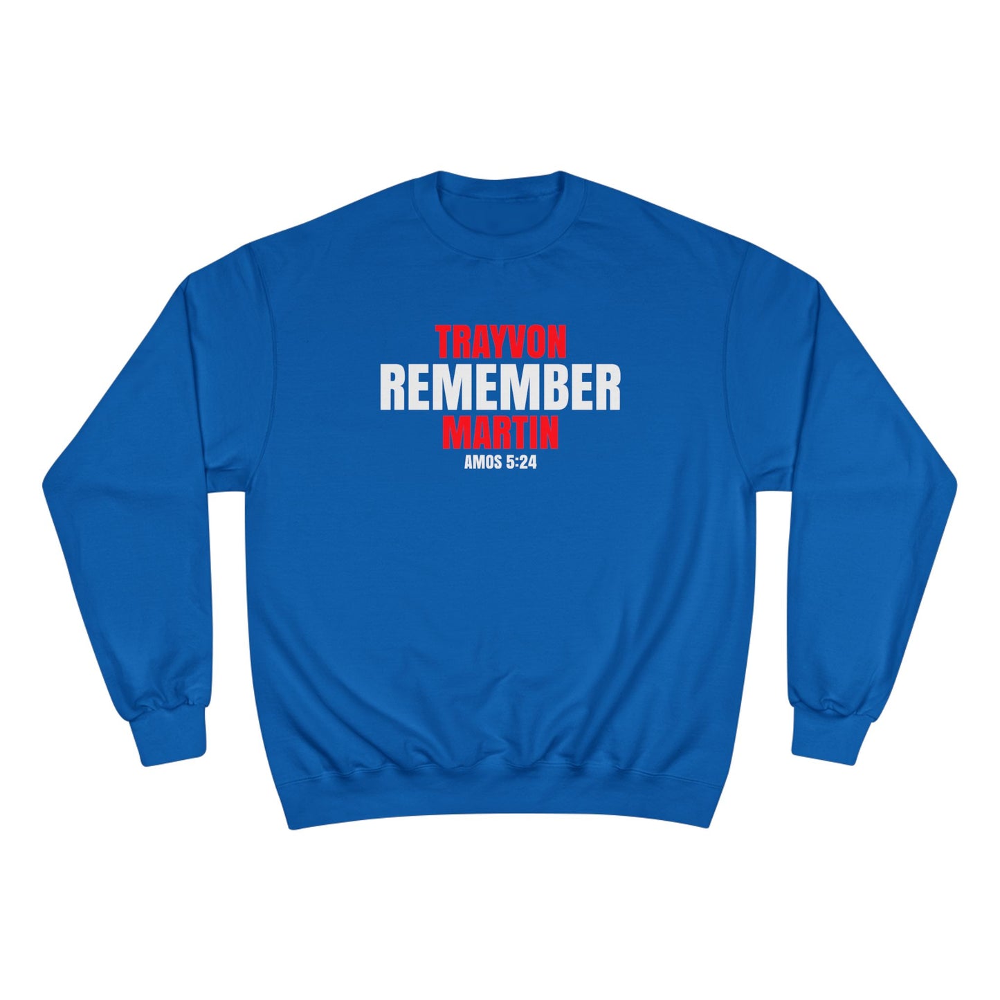 The Remember Series-Trayvon Martin-Champion Sweatshirt