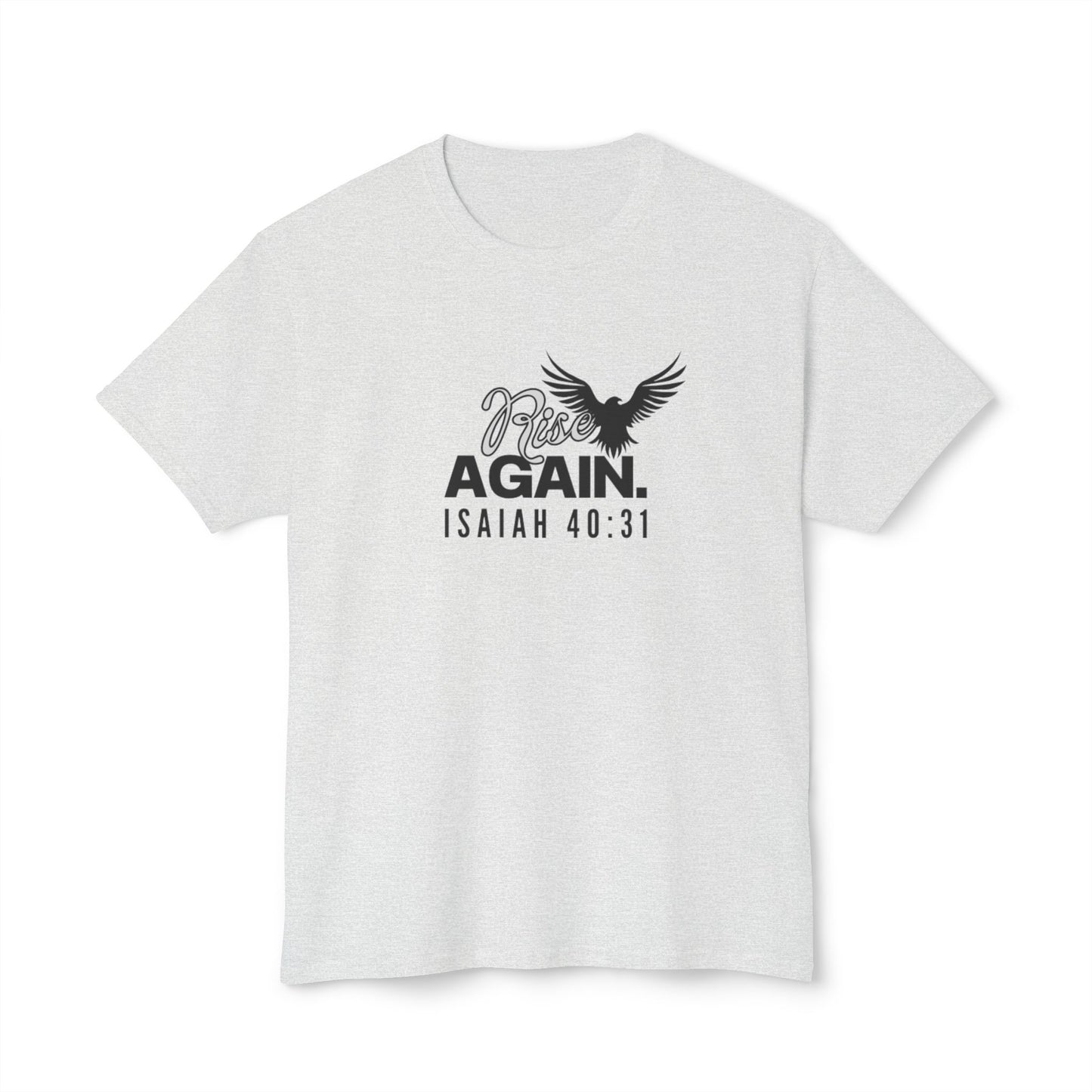 Rise Again – Isaiah 40:31 Unisex T-shirt