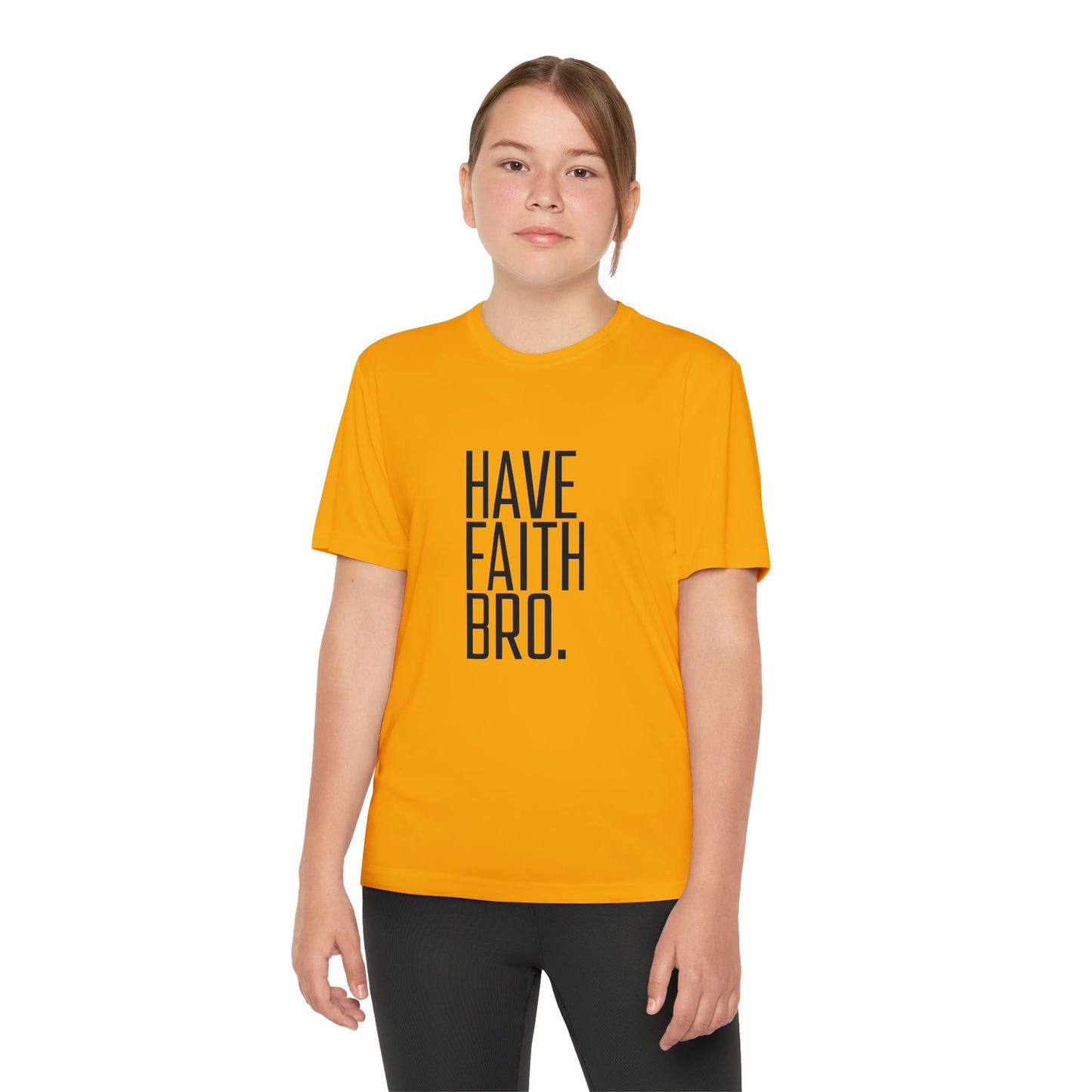 Have Faith Bro Youth Sports Tee