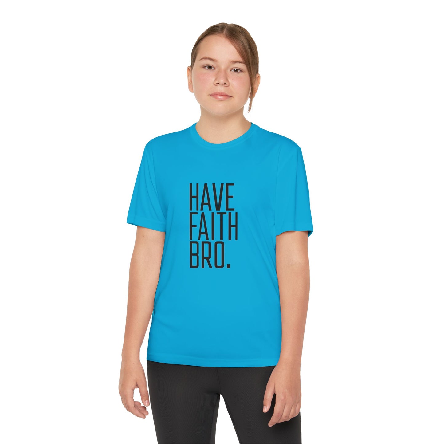 Have Faith Bro Youth Sports Tee