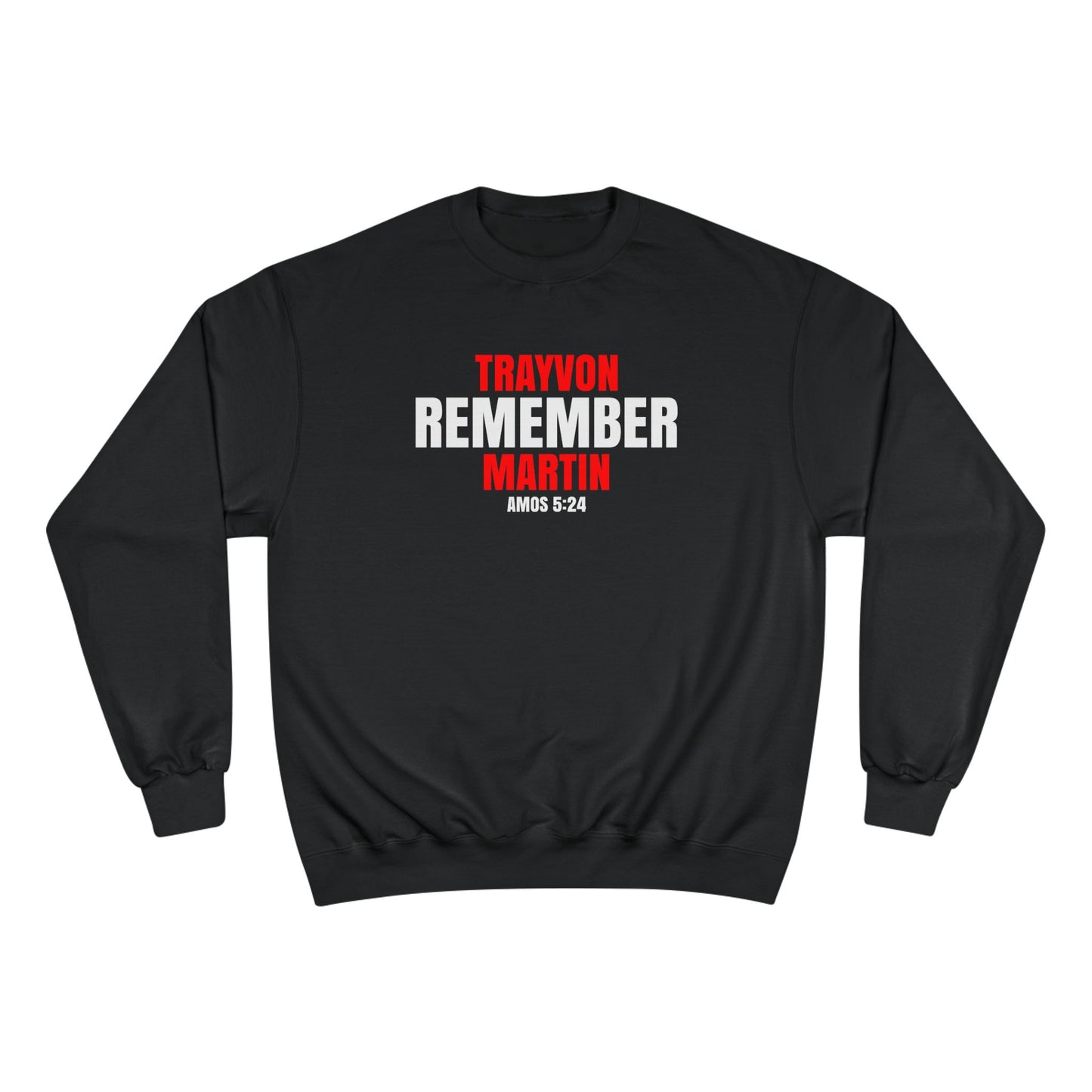 The Remember Series-Trayvon Martin-Champion Sweatshirt