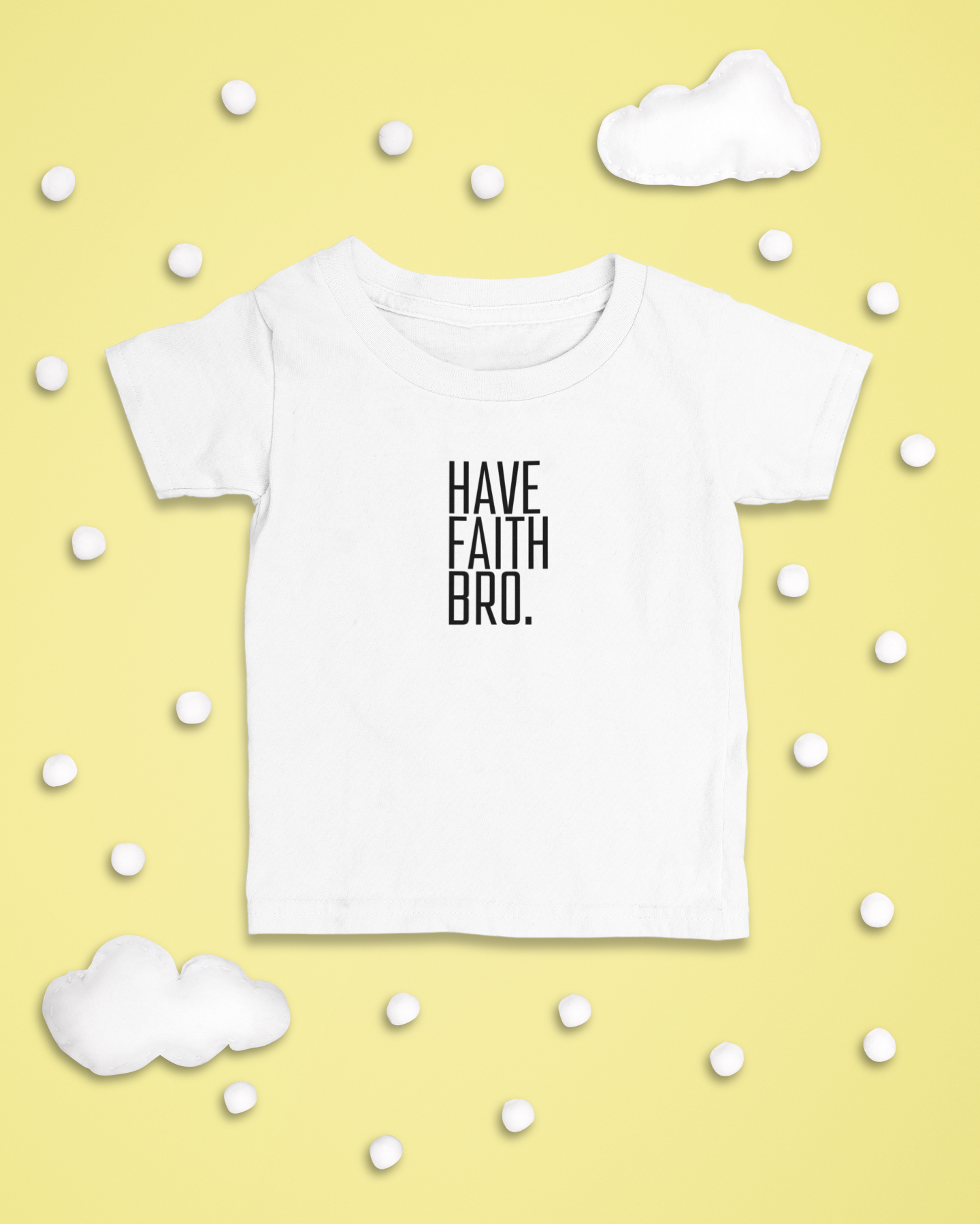 Have Faith Bro. Baby Short Sleeve T-Shirt