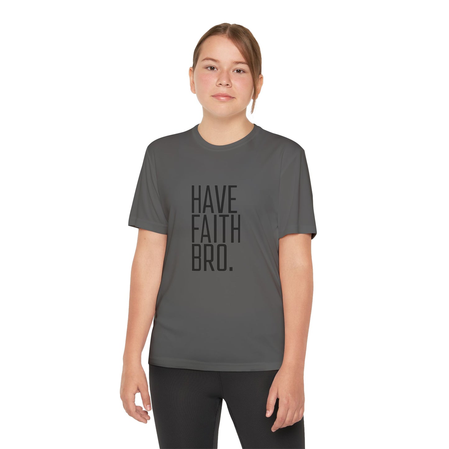 Have Faith Bro Youth Sports Tee
