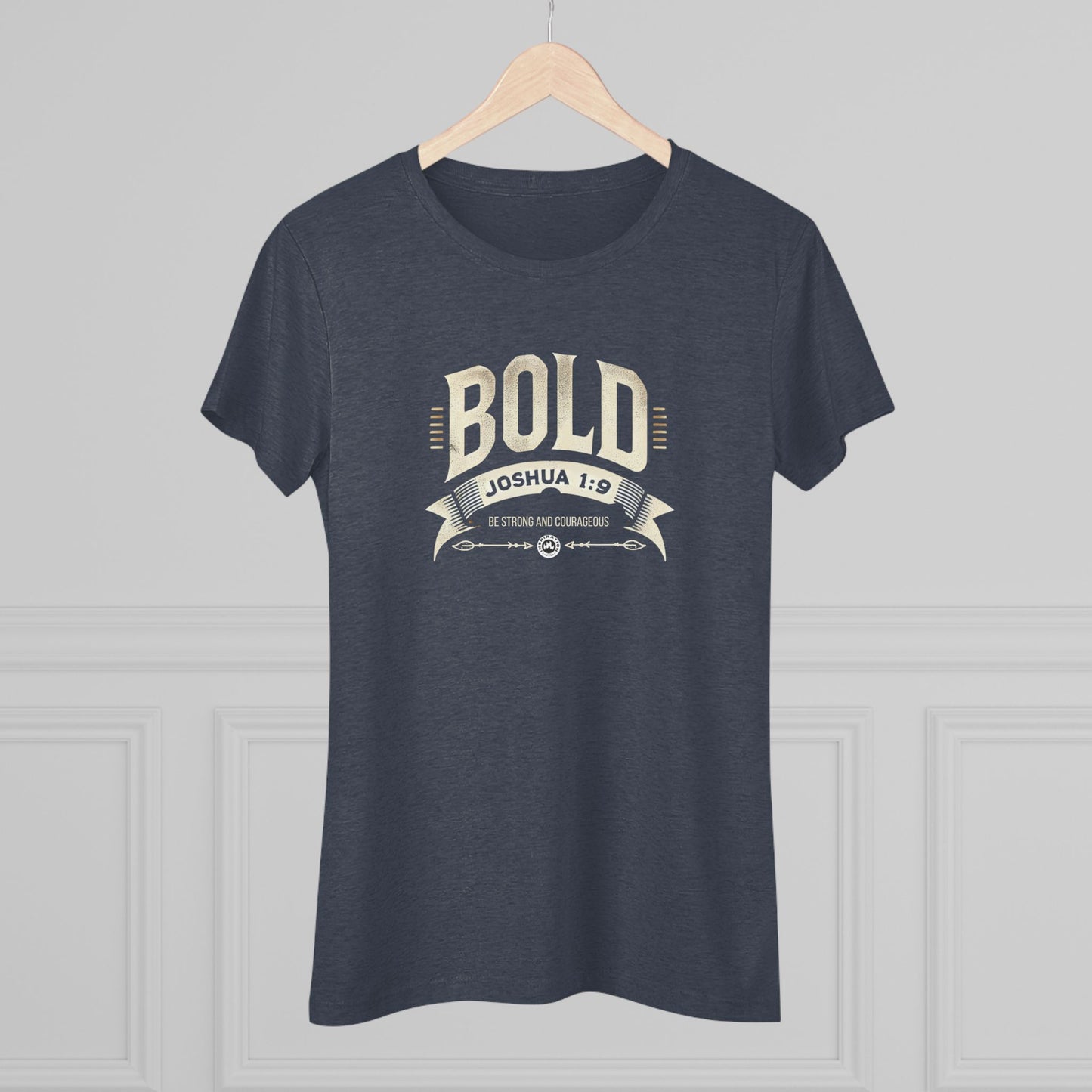 BOLD Joshua 1:9 Women's Triblend Tee