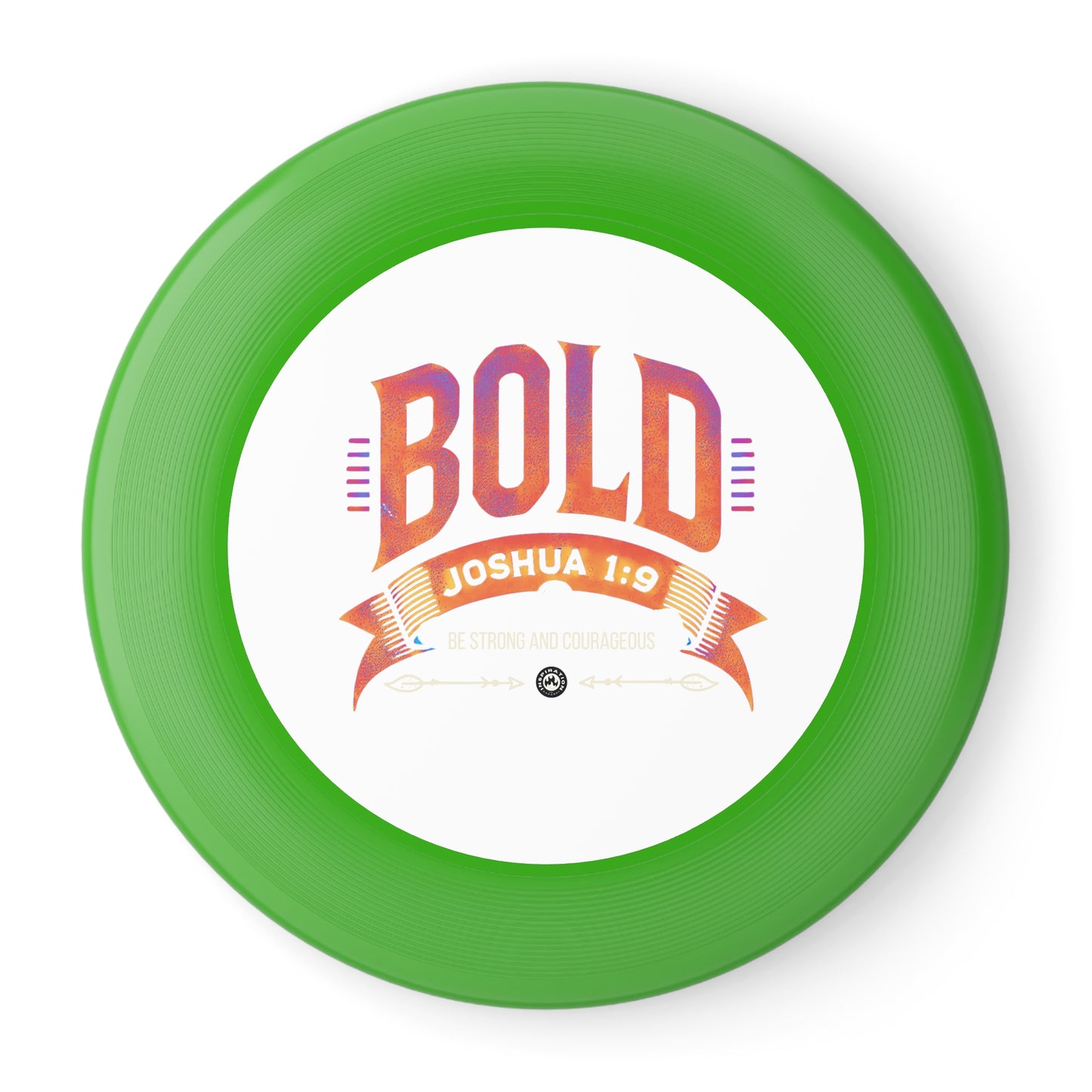BOLD Joshua 1:9 Wham-O Frisbee