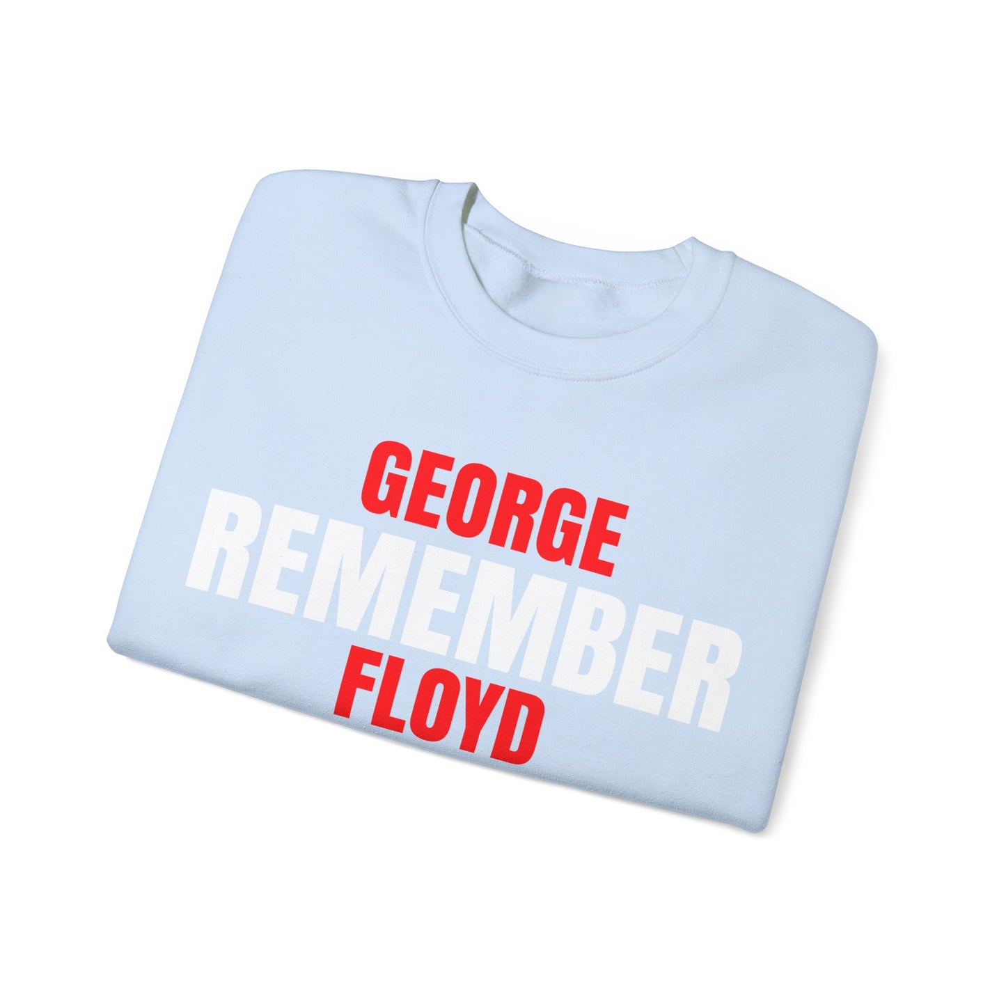 The Remember Series-George Floyd-Champion Sweatshirt