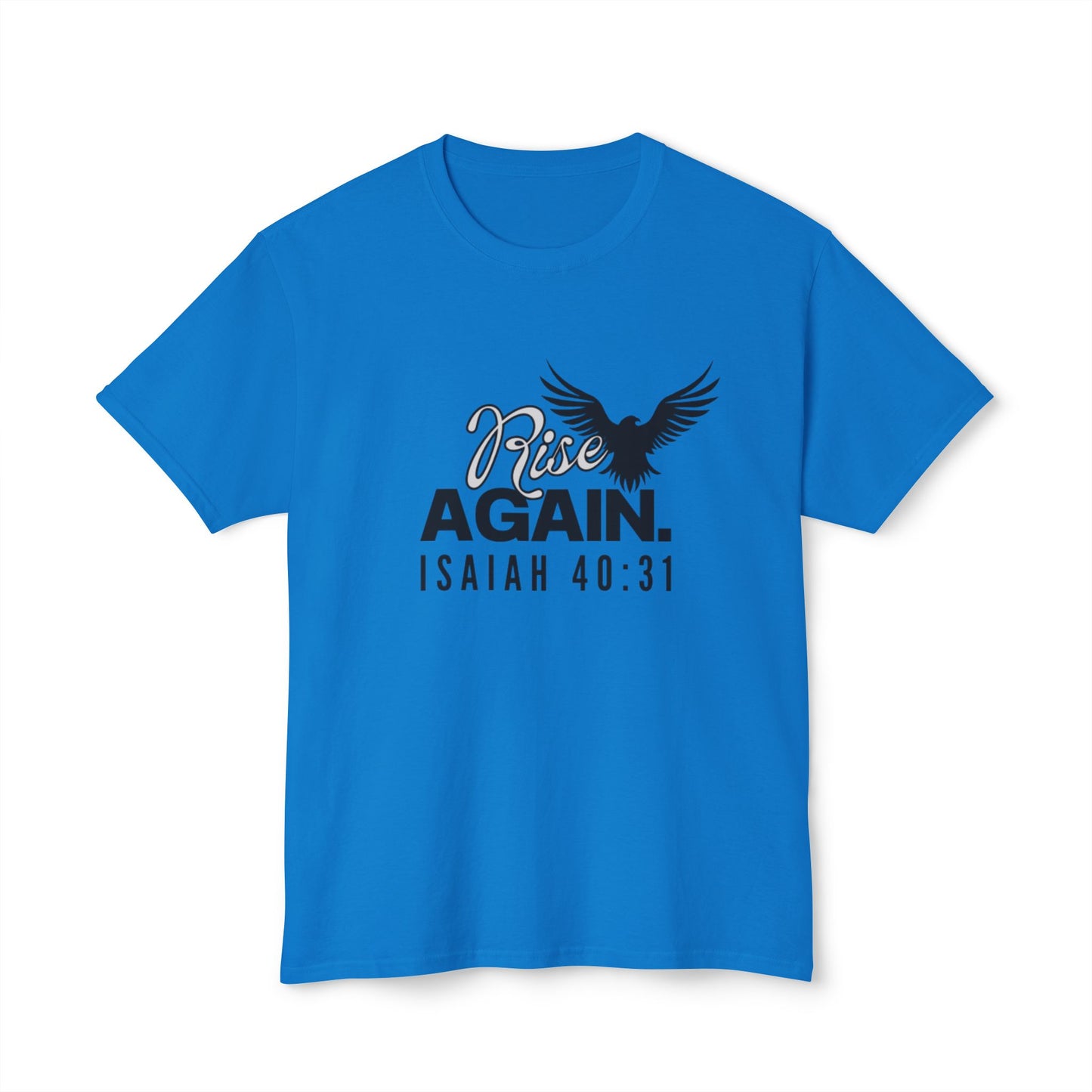 Rise Again – Isaiah 40:31 Unisex T-shirt