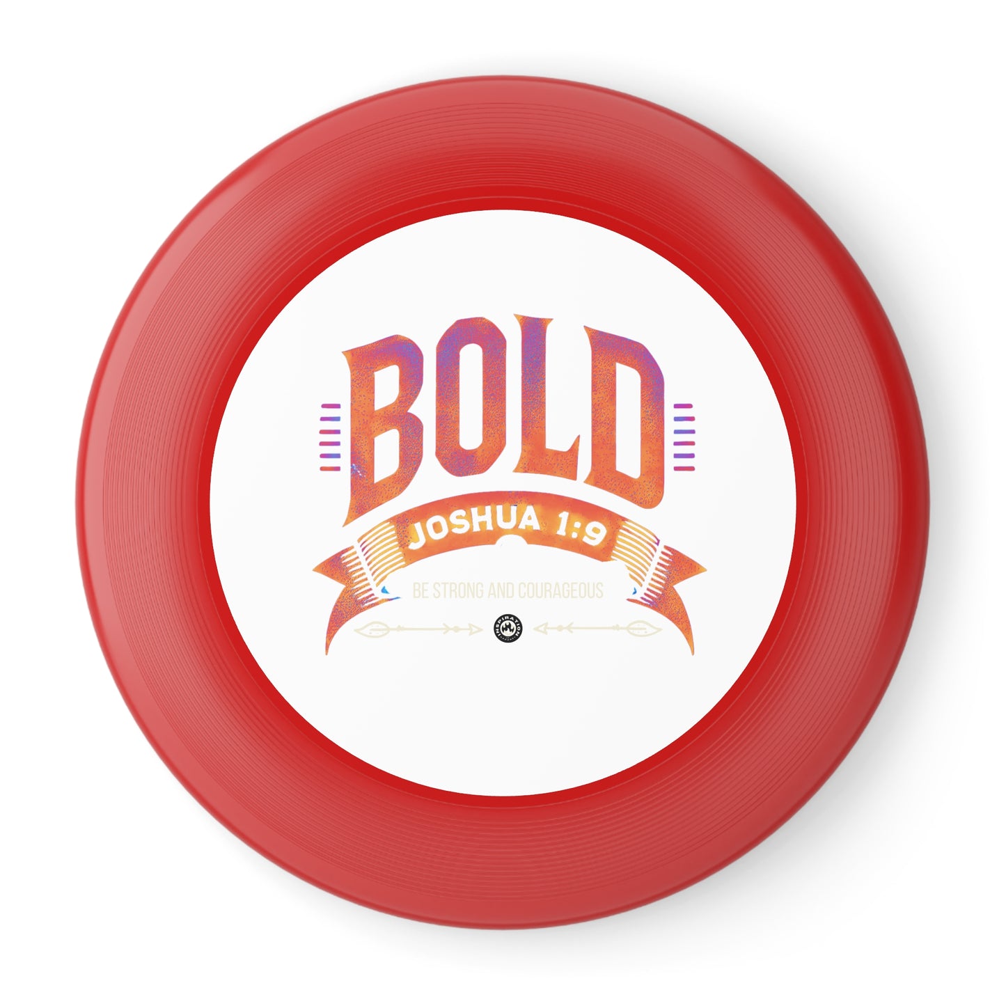 BOLD Joshua 1:9 Wham-O Frisbee