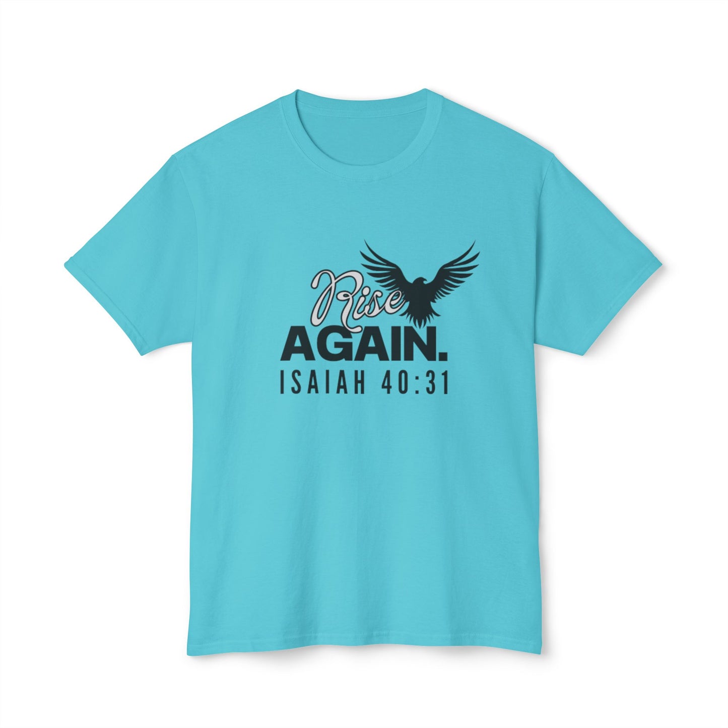 Rise Again – Isaiah 40:31 Unisex T-shirt
