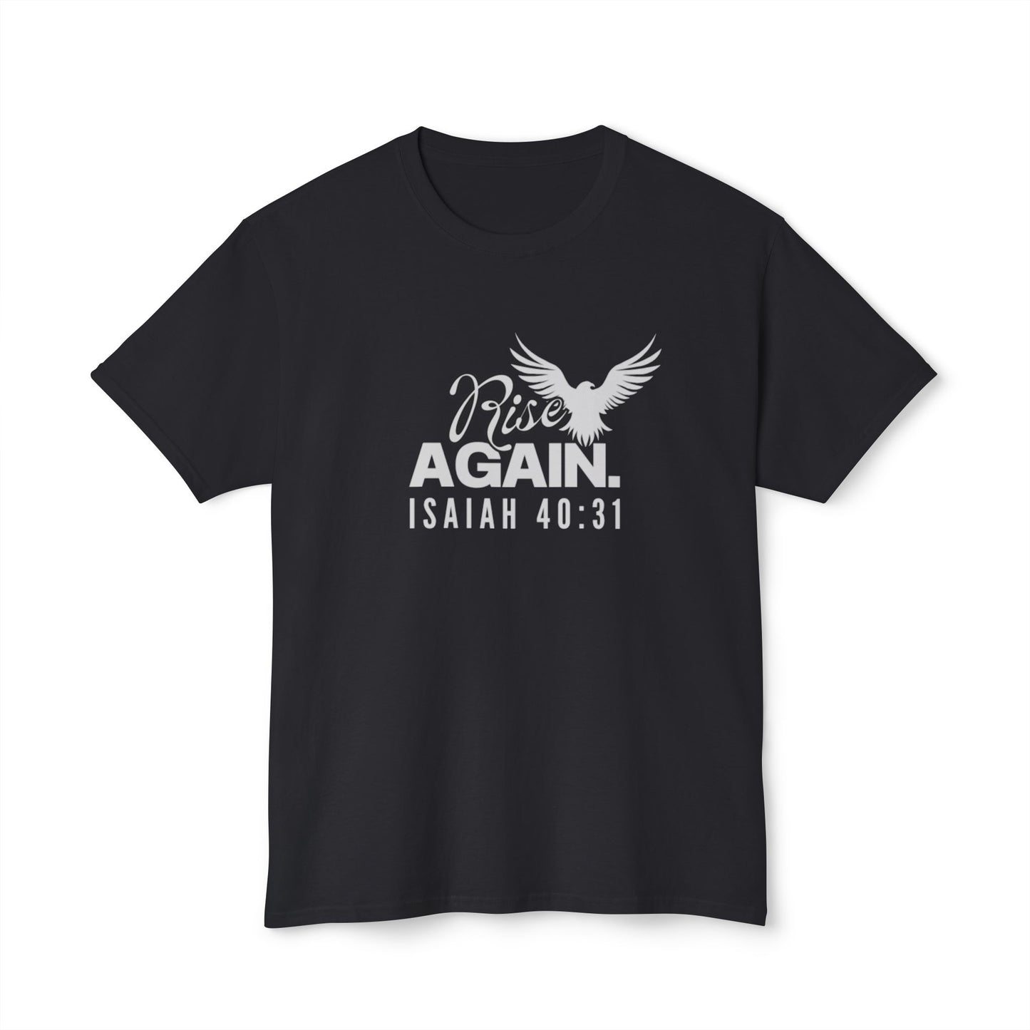 Rise Again – Isaiah 40:31 Unisex T-shirt