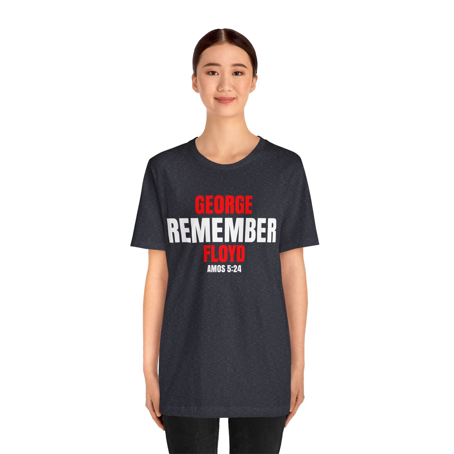 The Remember Series-George Floyd-Unisex Jersey Short Sleeve Tee
