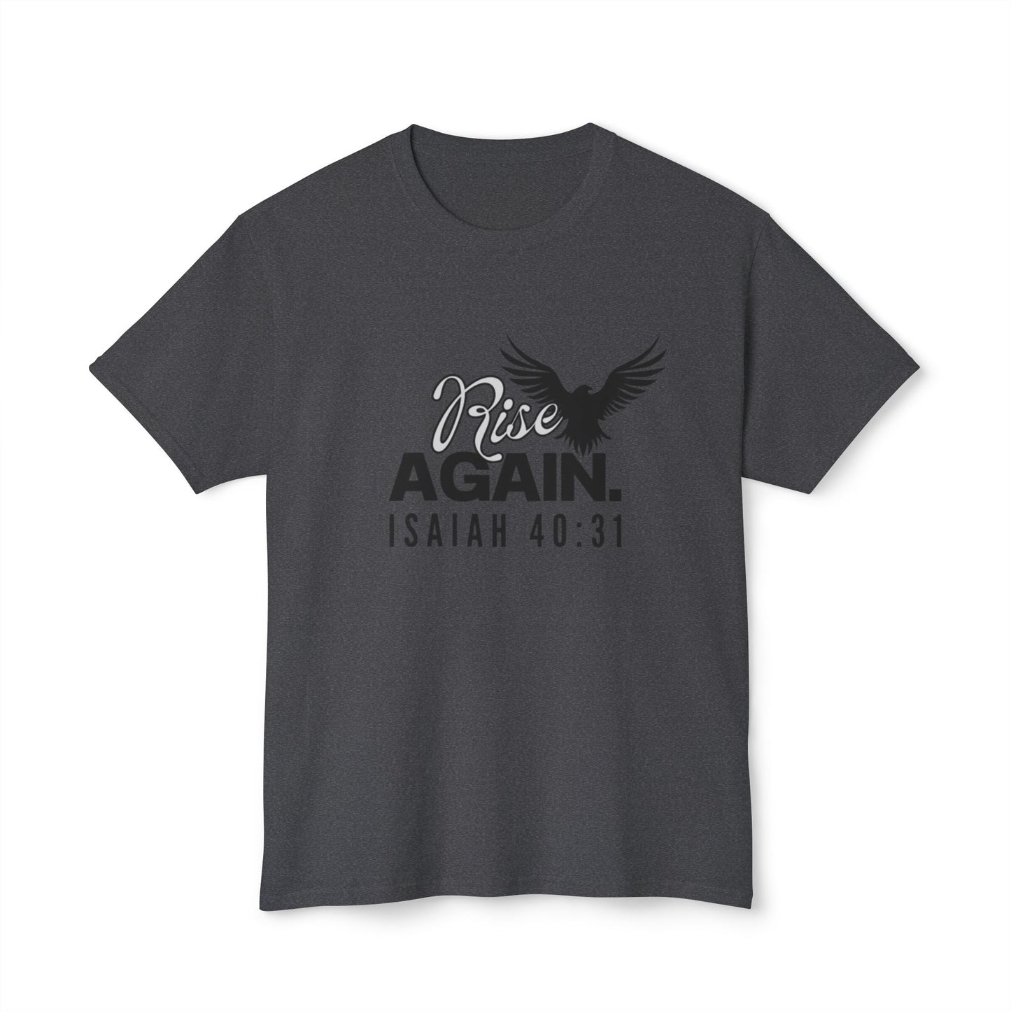 Rise Again – Isaiah 40:31 Unisex T-shirt