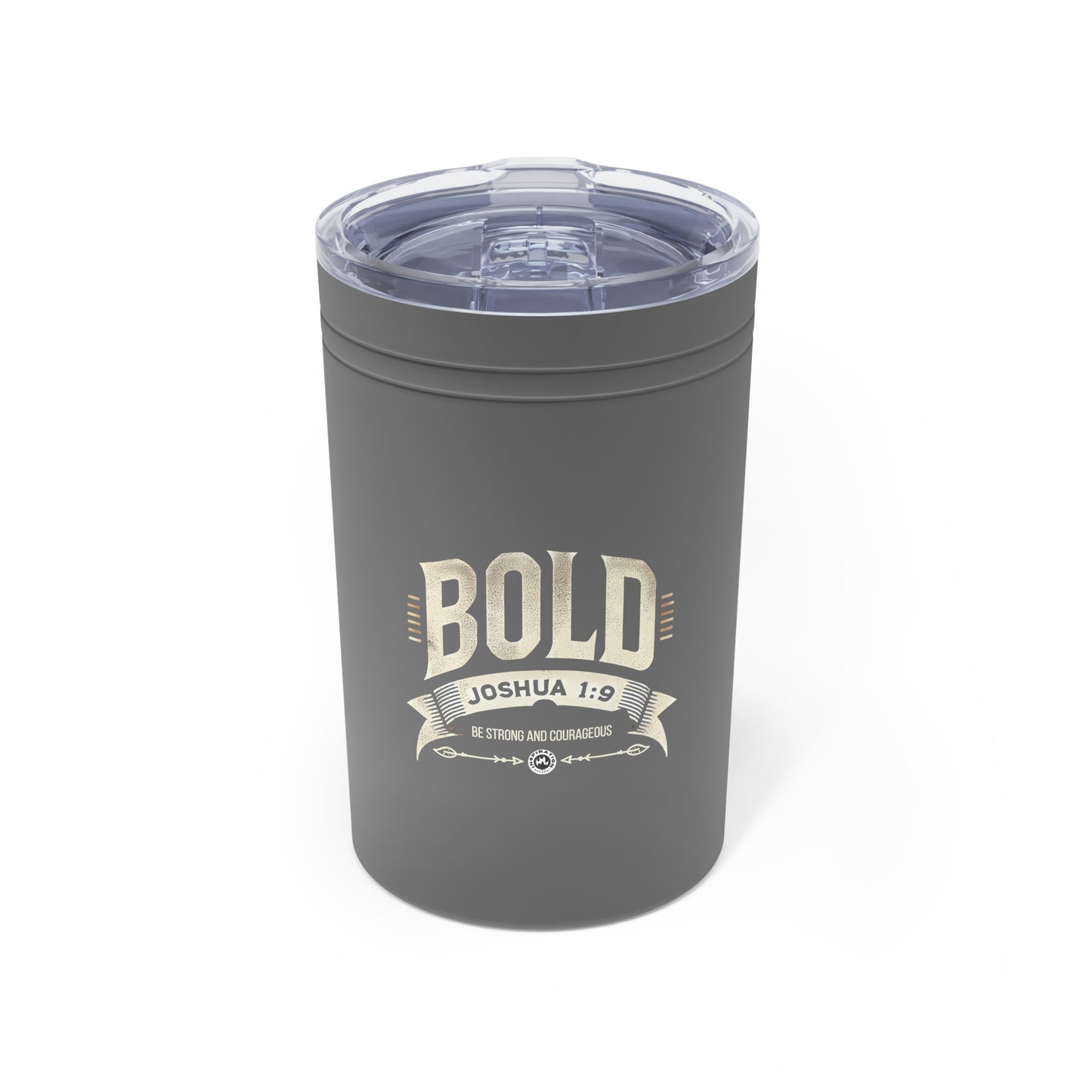 BOLD Joshua 1:9 Vacuum Insulated Tumbler, 11oz