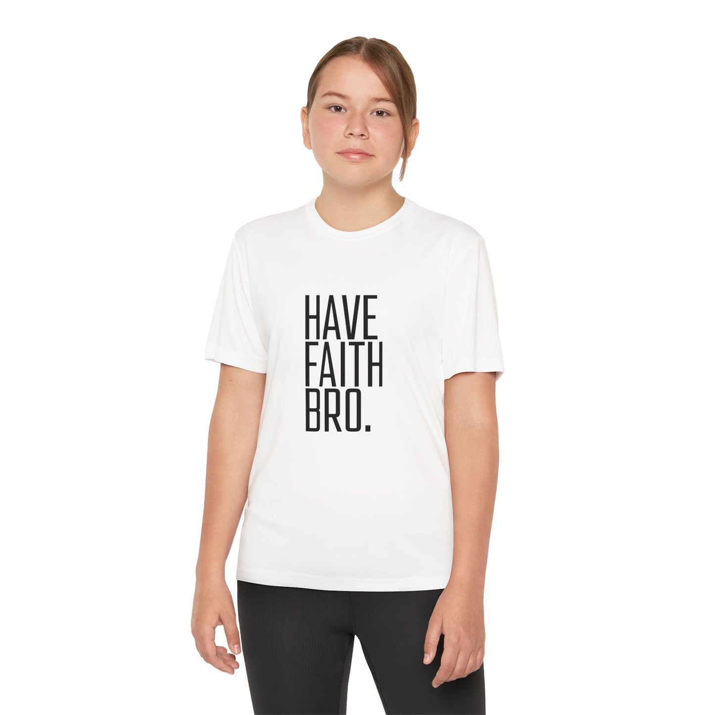 Have Faith Bro Youth Sports Tee