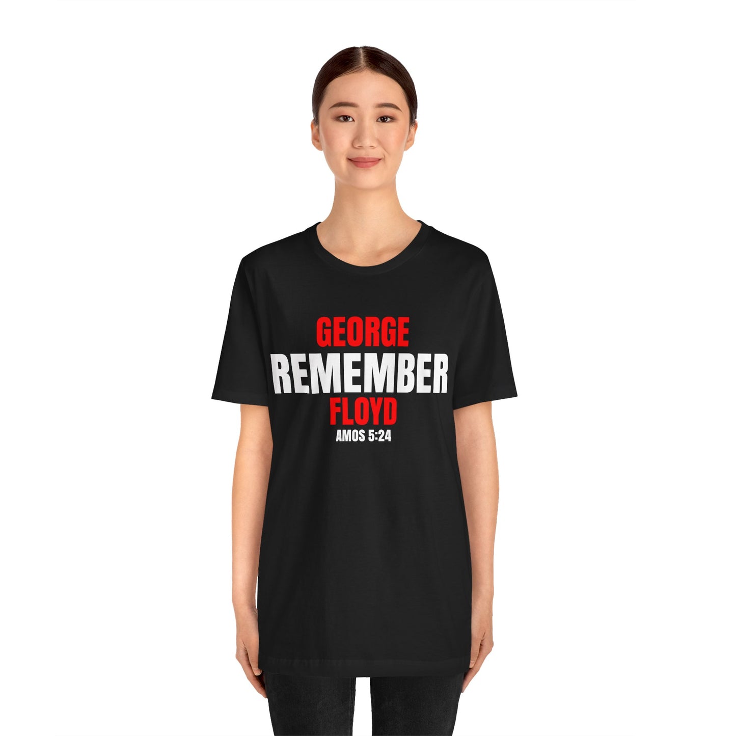 The Remember Series-George Floyd-Unisex Jersey Short Sleeve Tee