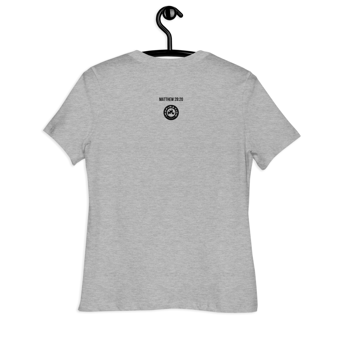 The Promise Matthew 28:20 I am with you always - Women's Relaxed T-Shirt