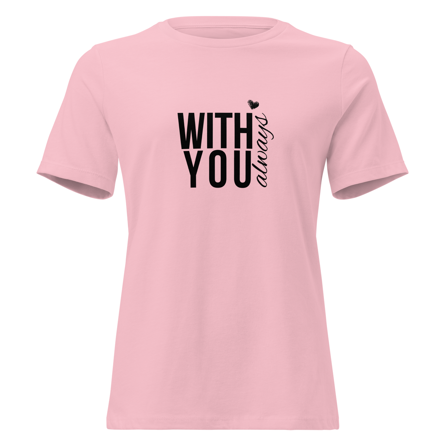 The Promise Matthew 28:20 I am with you always - Women's Relaxed T-Shirt