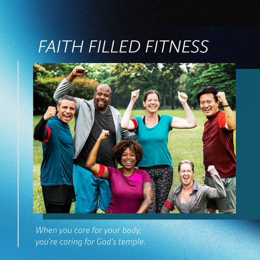 Why Caring for Your Body is Kingdom Work