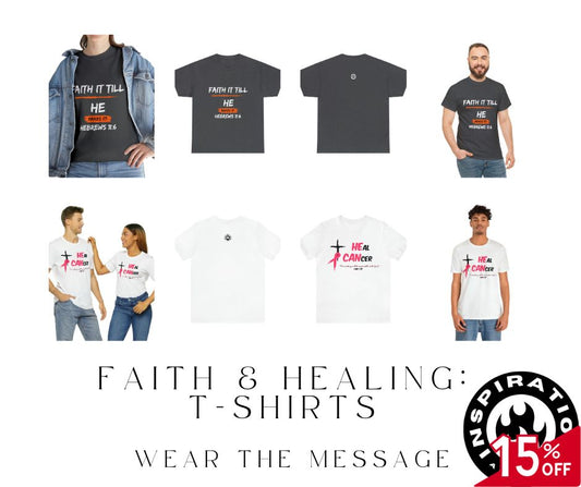 Faith & Healing: T-Shirts - Wear The Message