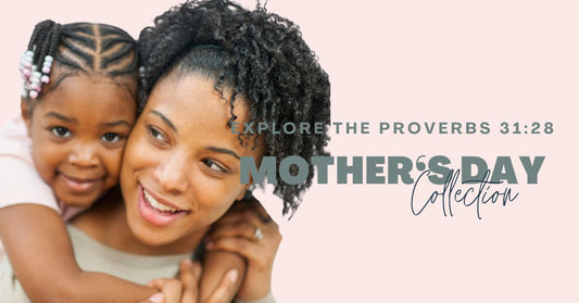 Celebrating the Virtuous Mother: A Mother's Day Reflection on Proverbs 31:28-31