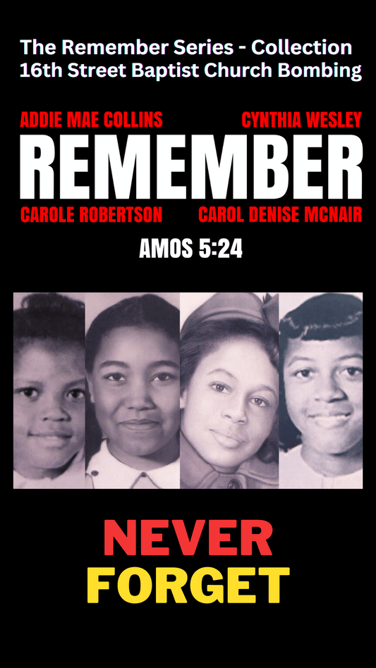 The Remember Series - 16th Street Church Babtist Church Bombing