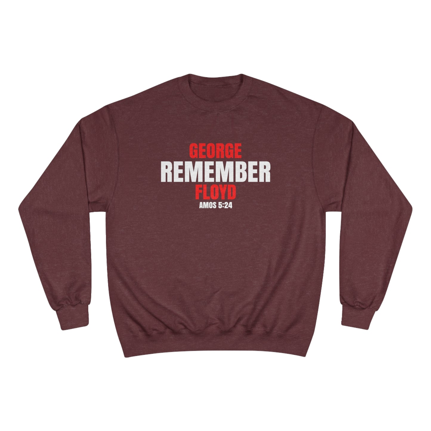 The Remember Series-George Floyd-Champion Sweatshirt