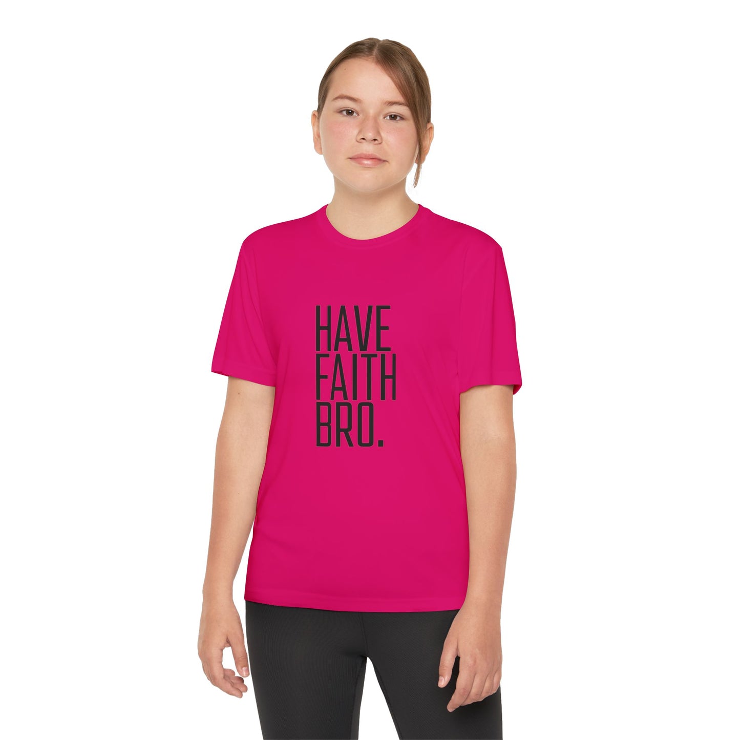 Have Faith Bro Youth Sports Tee
