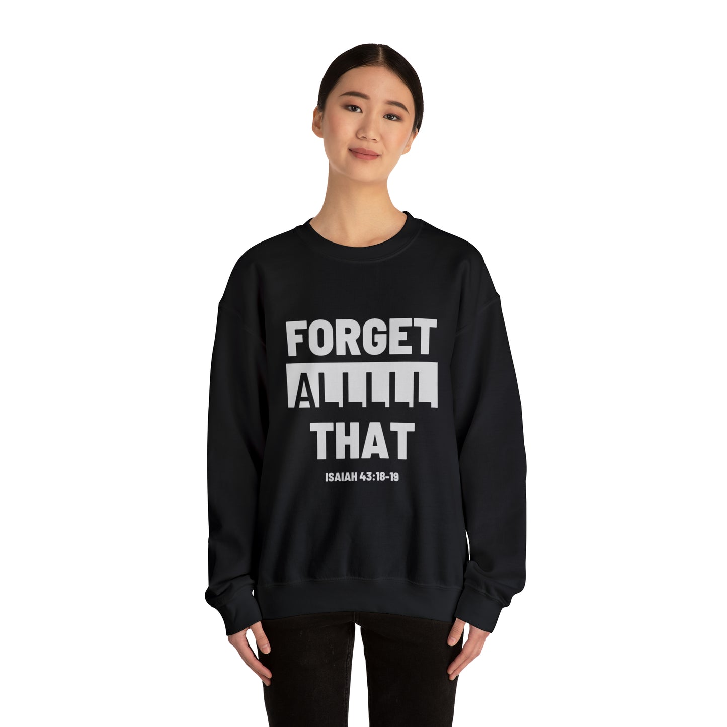 "Forget Alll That" Unisex Heavy Blend™ Crewneck Sweatshirt