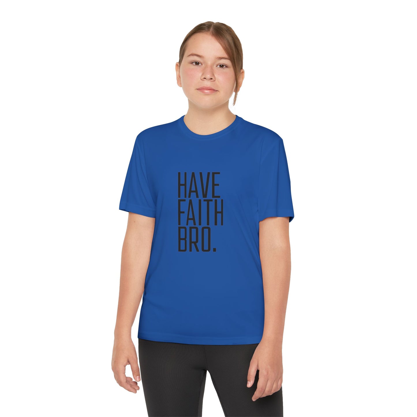 Have Faith Bro Youth Sports Tee