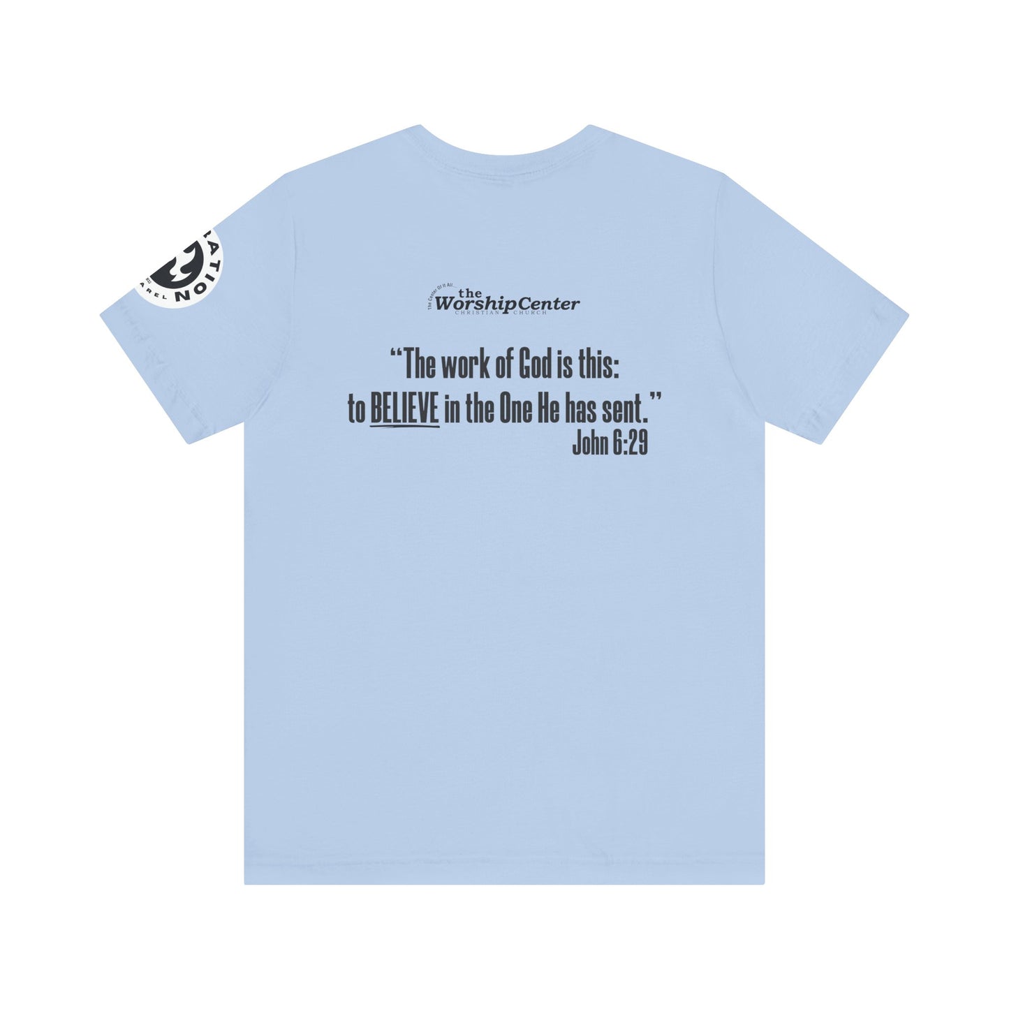 DREAM TEAM John 6:29 "Believe" Short Sleeve Tee