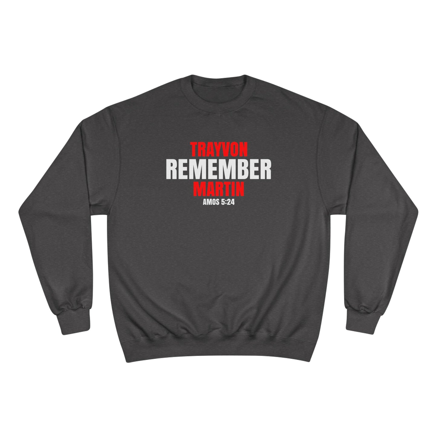 The Remember Series-Trayvon Martin-Champion Sweatshirt