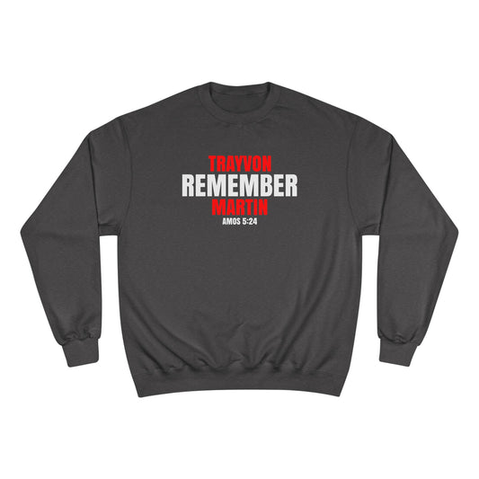 The Remember Series-Trayvon Martin-Champion Sweatshirt