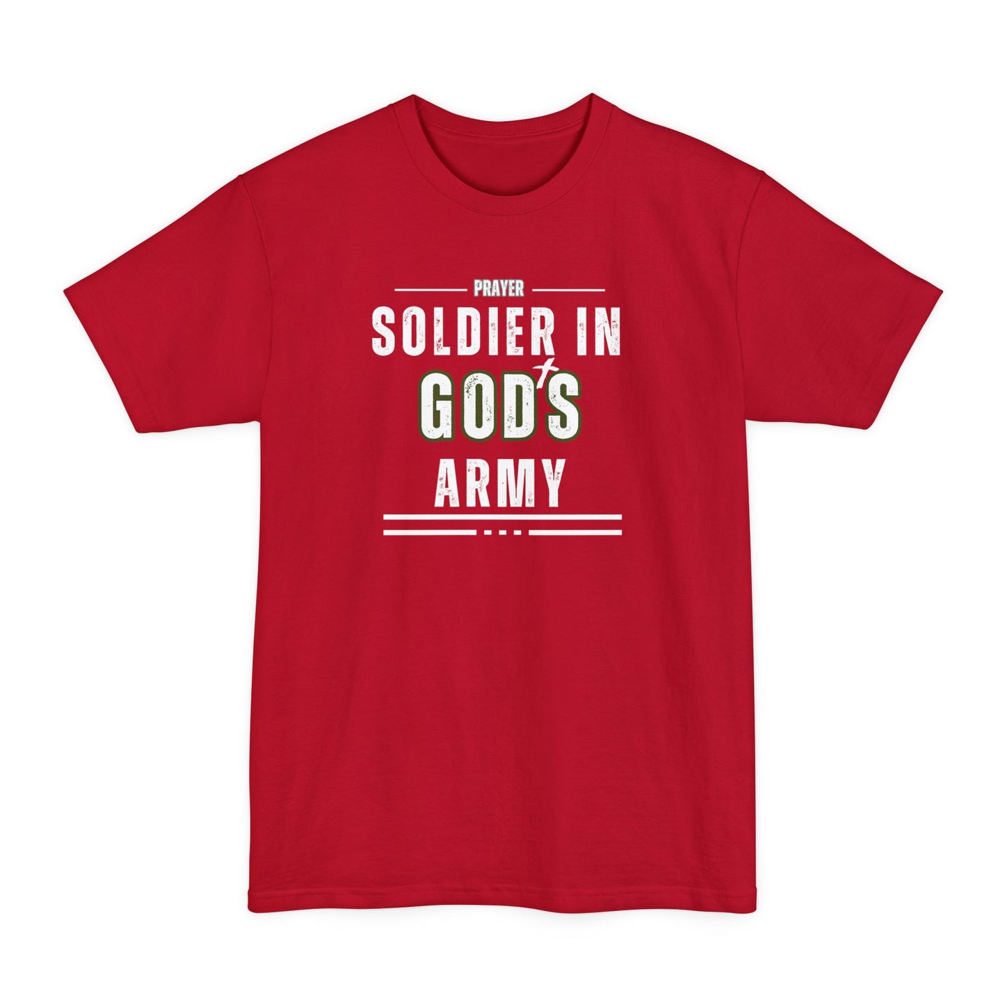 Prayer Soldier In God's Army - Unisex Tall Sized T-Shirt