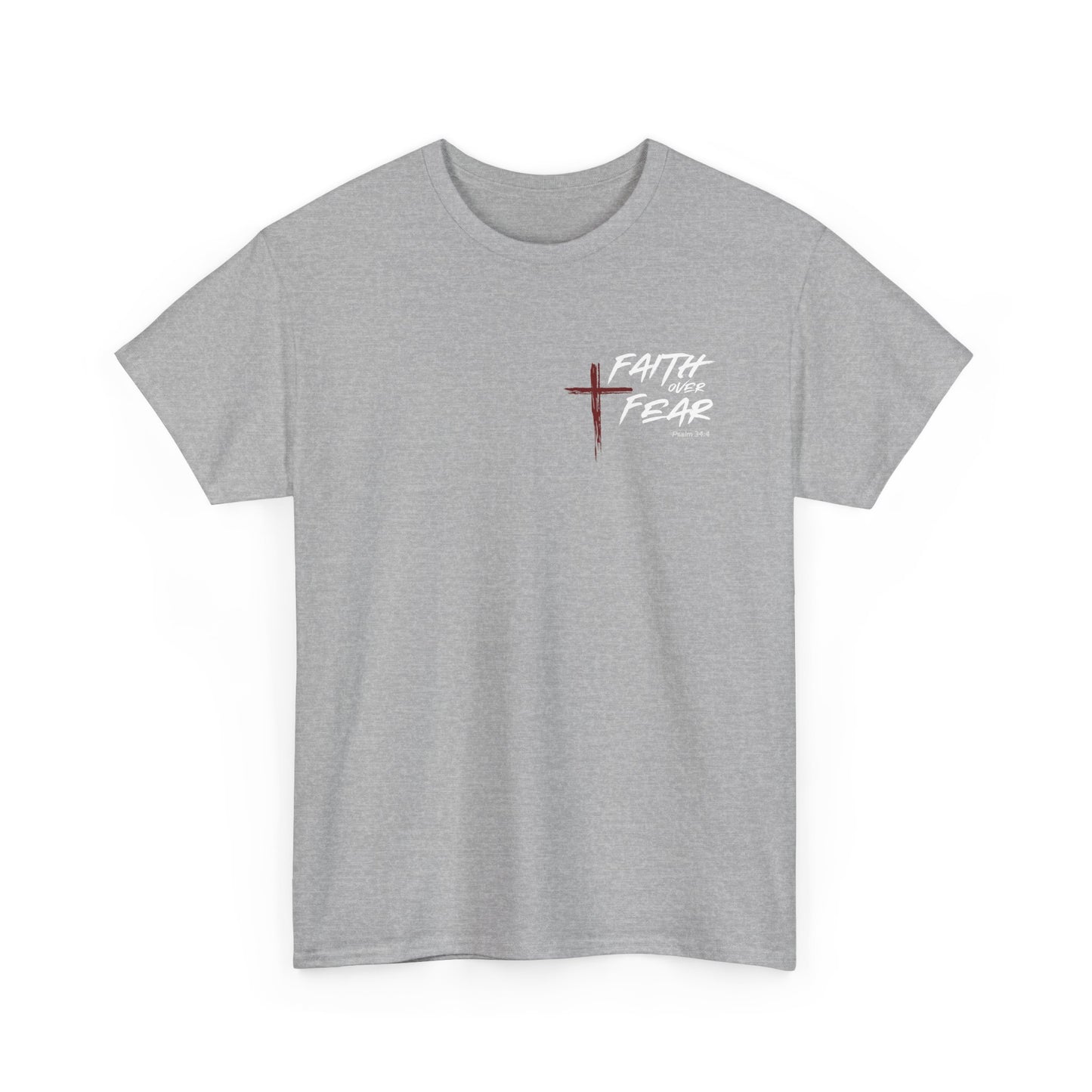 Faith Over Fear Psalm: 34:4 Unisex Heavy Cotton Tee