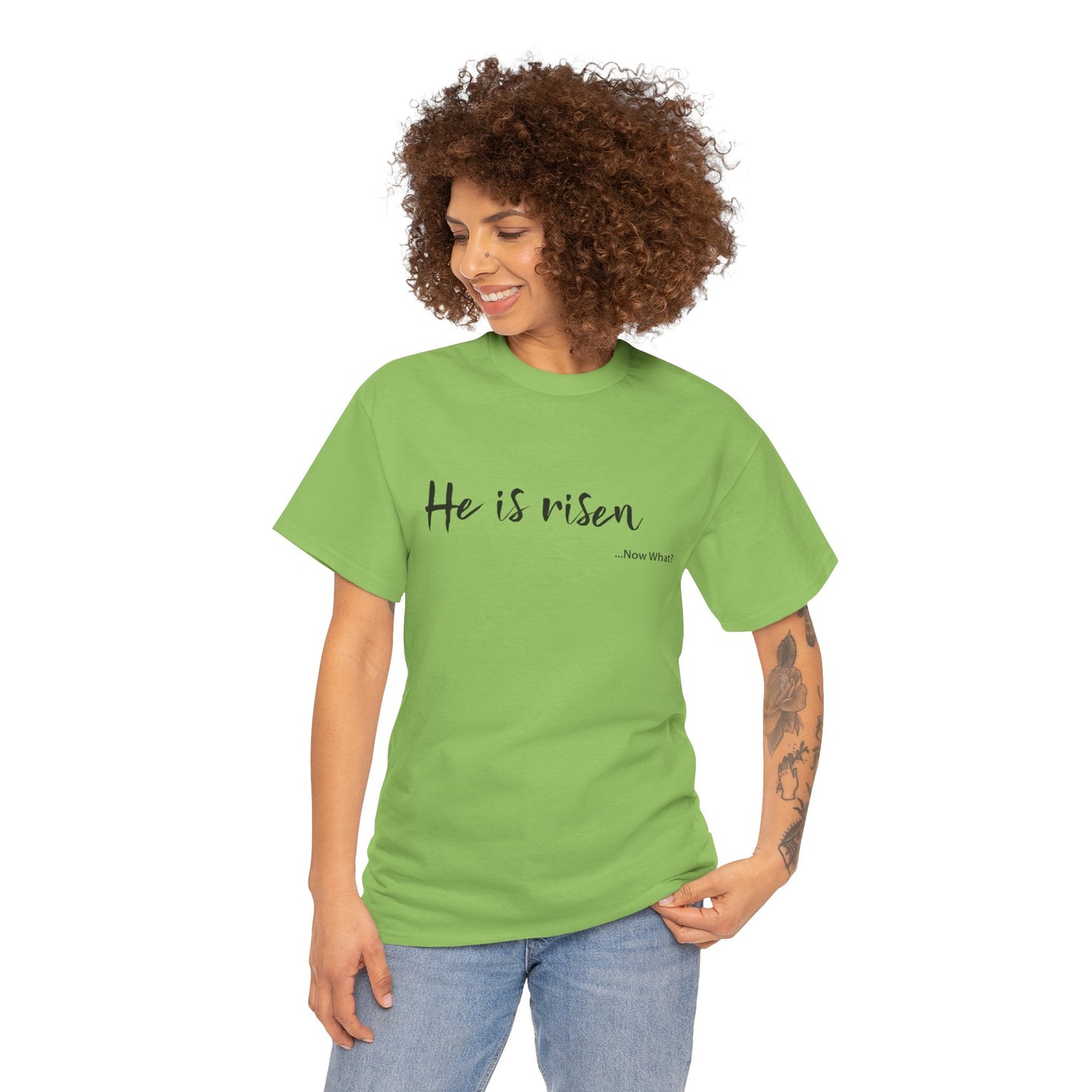 TWC - He Is Risen...Now What?-Unisex Heavy Cotton Tee