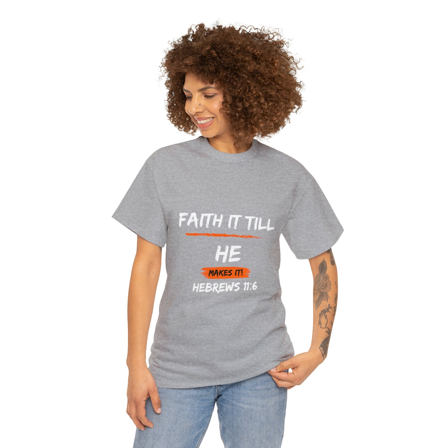 Faith it Till you make it-Unisex Heavy Cotton Tee