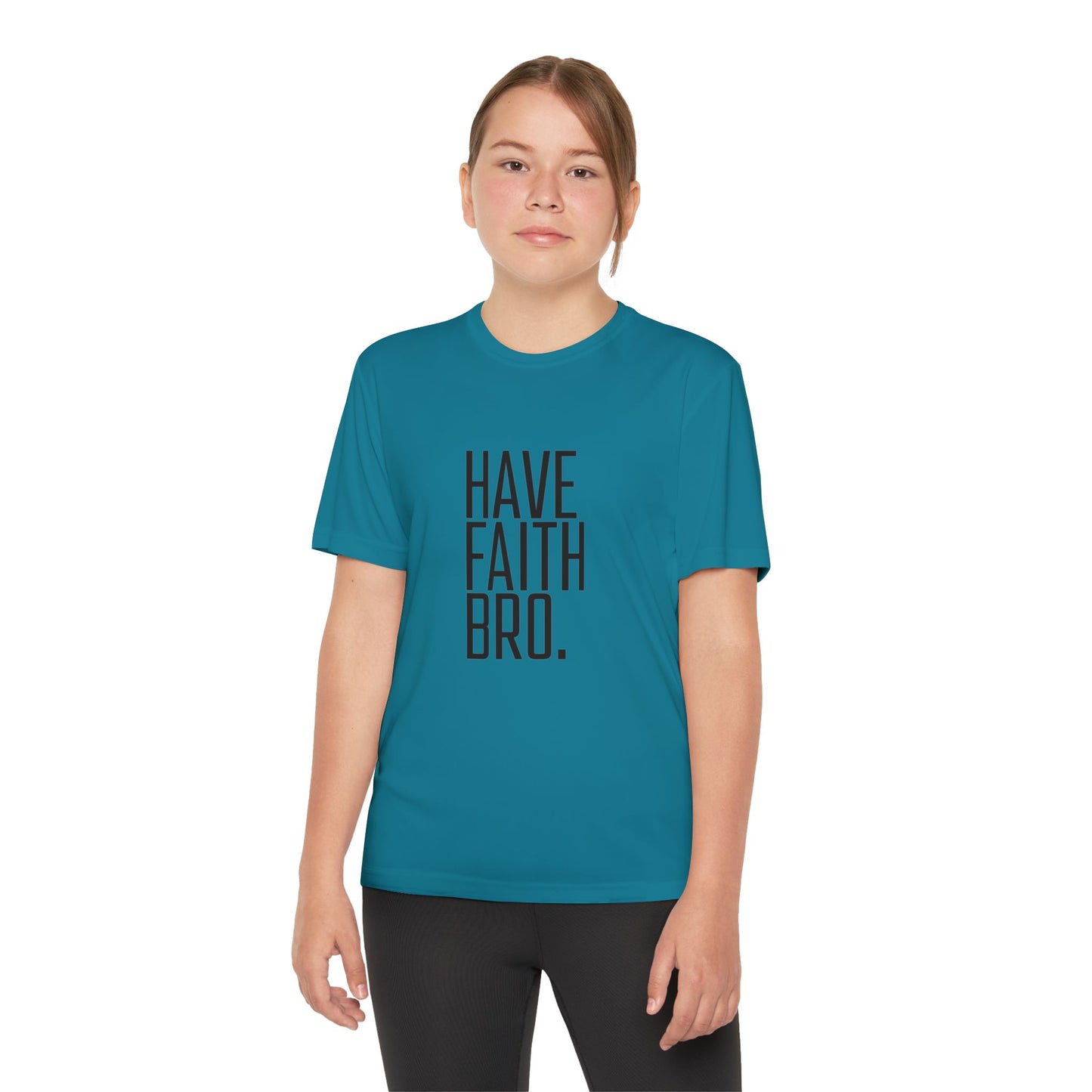 Have Faith Bro Youth Sports Tee