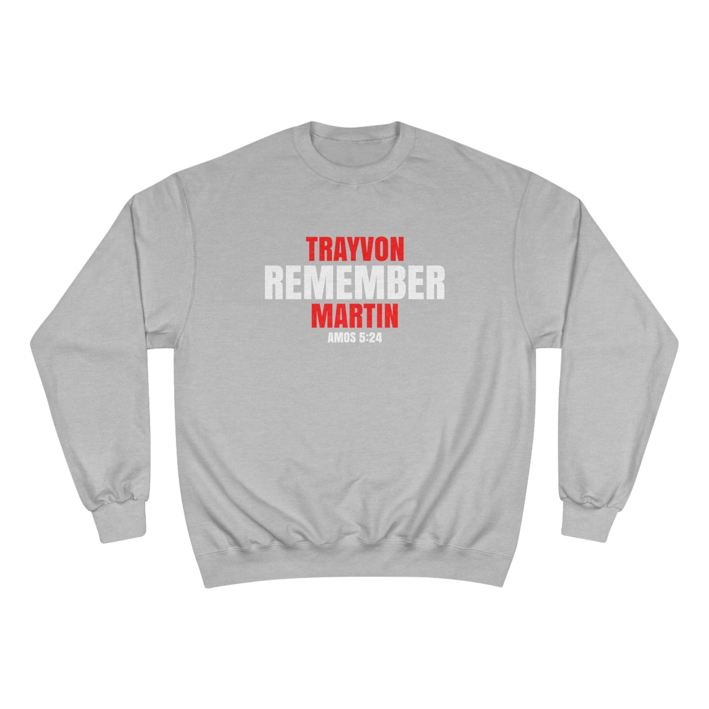 The Remember Series-Trayvon Martin-Champion Sweatshirt