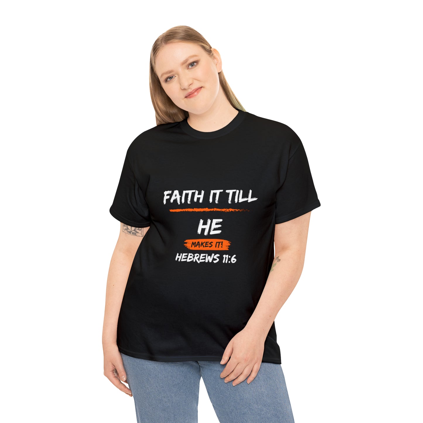 Faith it Till you make it-Unisex Heavy Cotton Tee