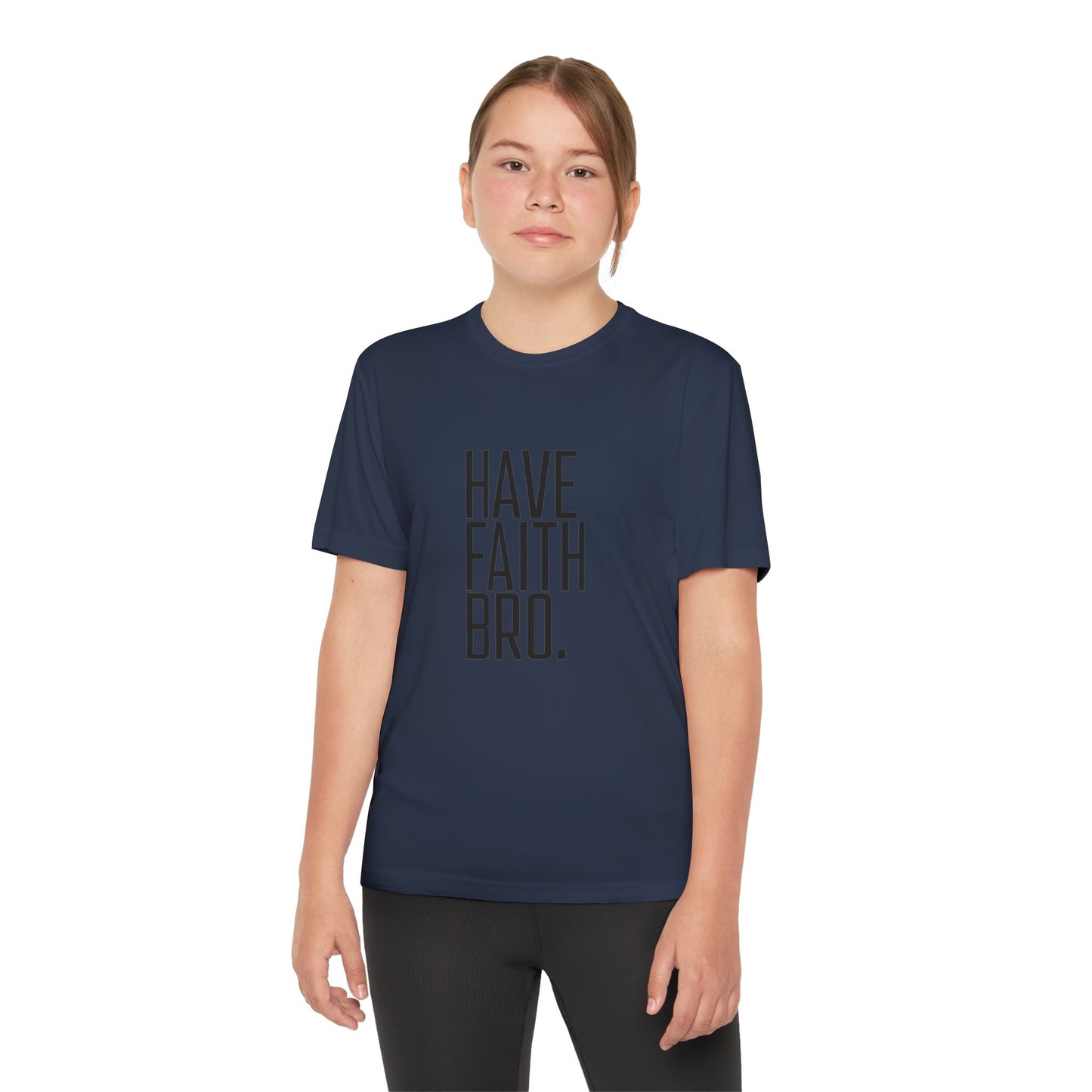 Have Faith Bro Youth Sports Tee