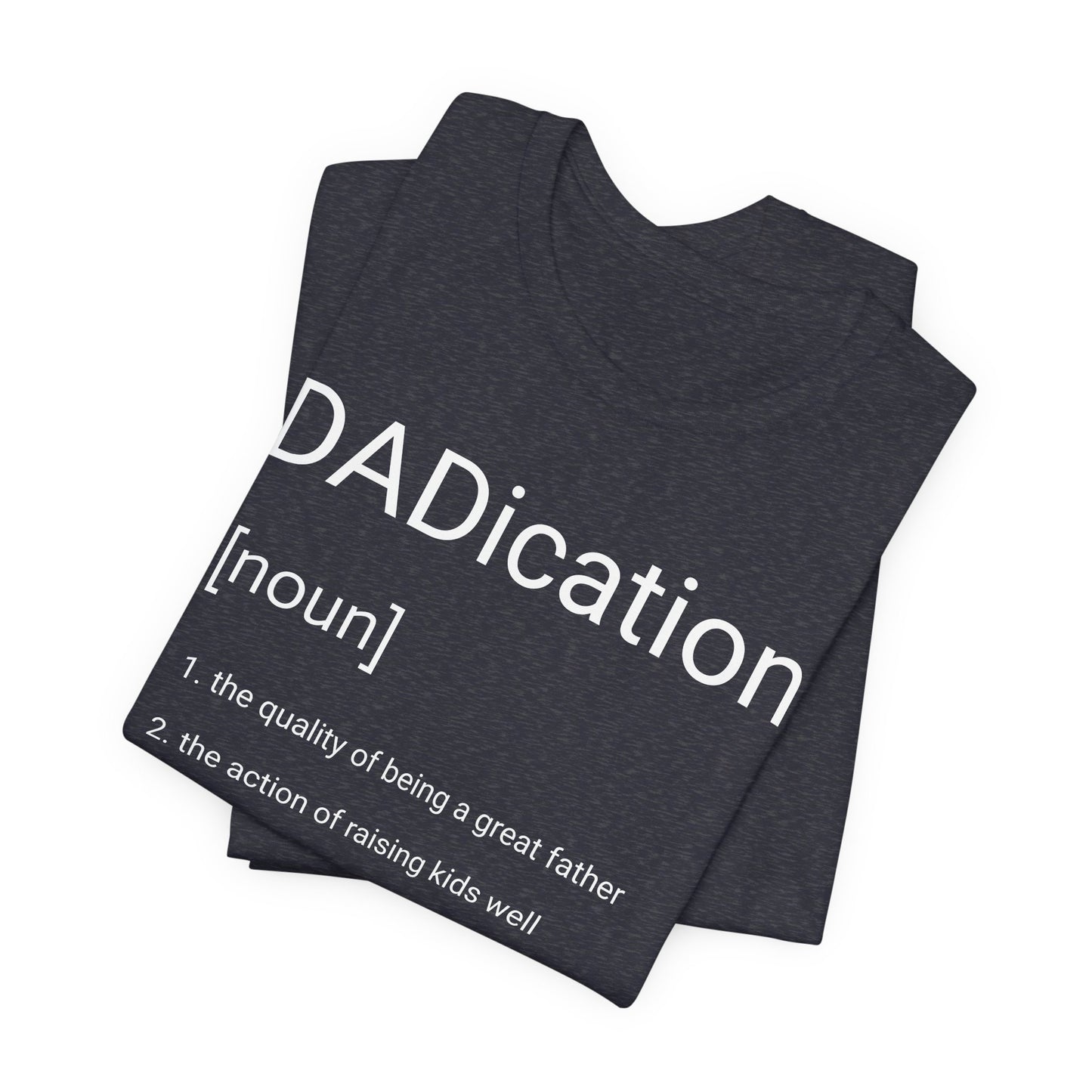 DADication Unisex Jersey Short Sleeve Tee