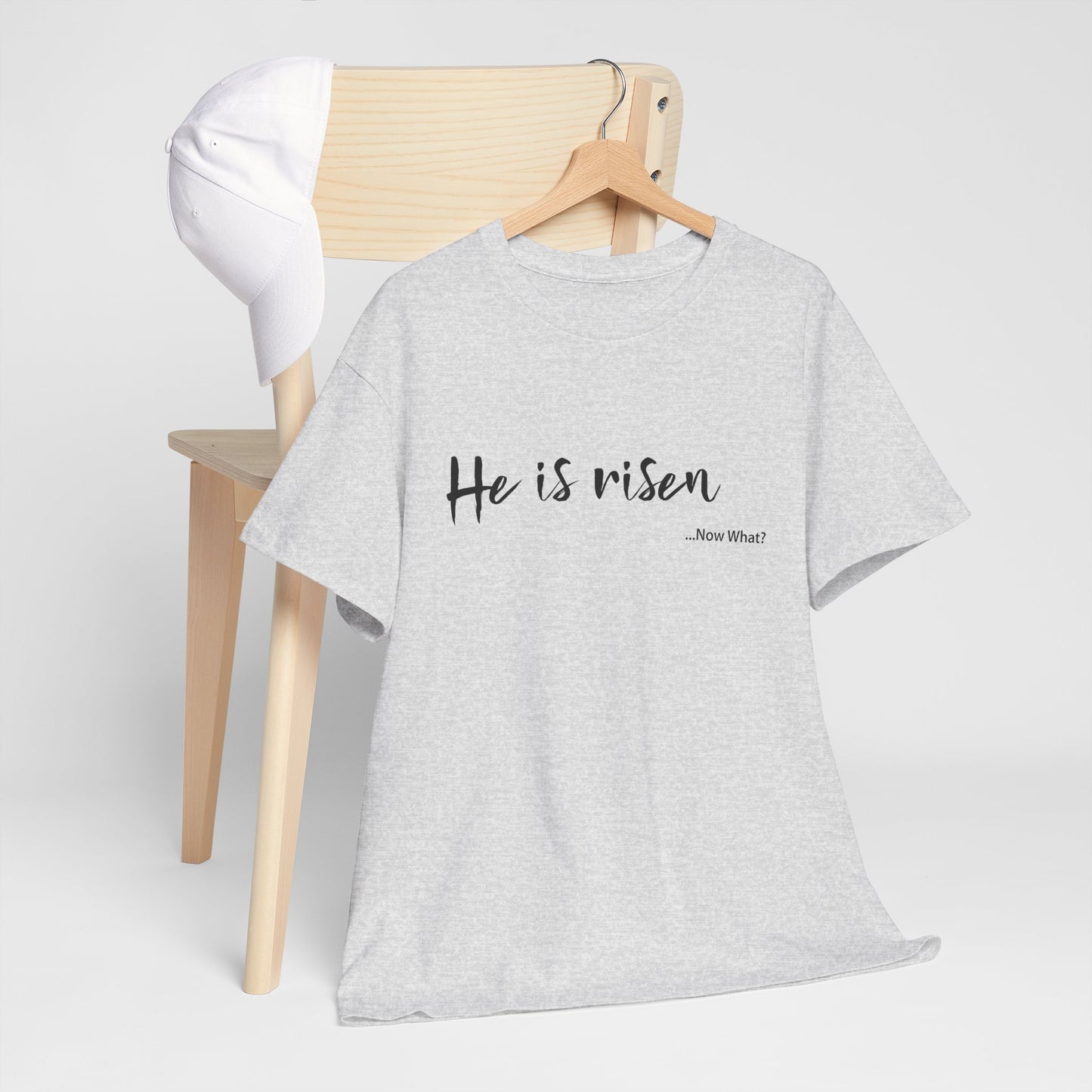 TWC - He Is Risen...Now What?-Unisex Heavy Cotton Tee