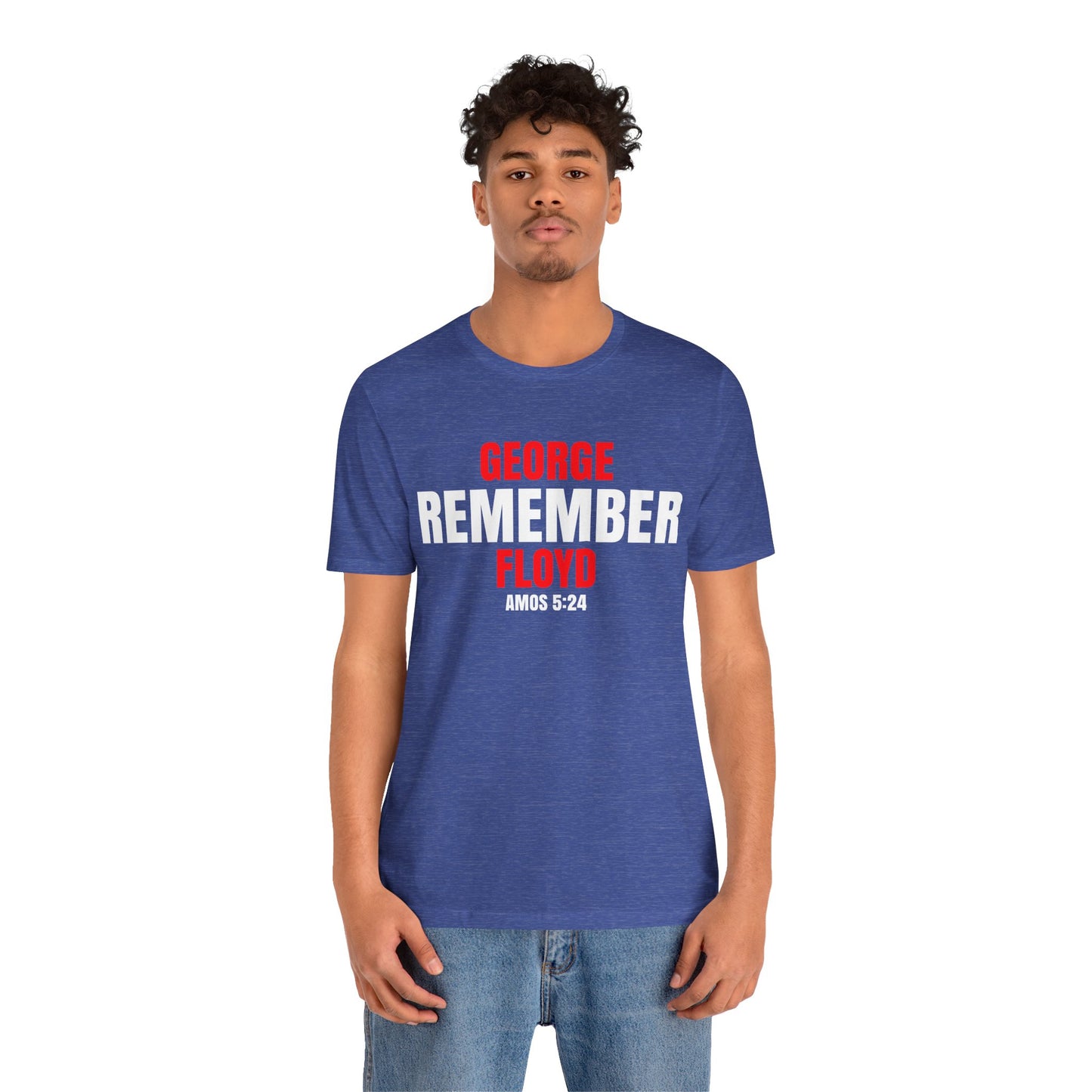 The Remember Series-George Floyd-Unisex Jersey Short Sleeve Tee